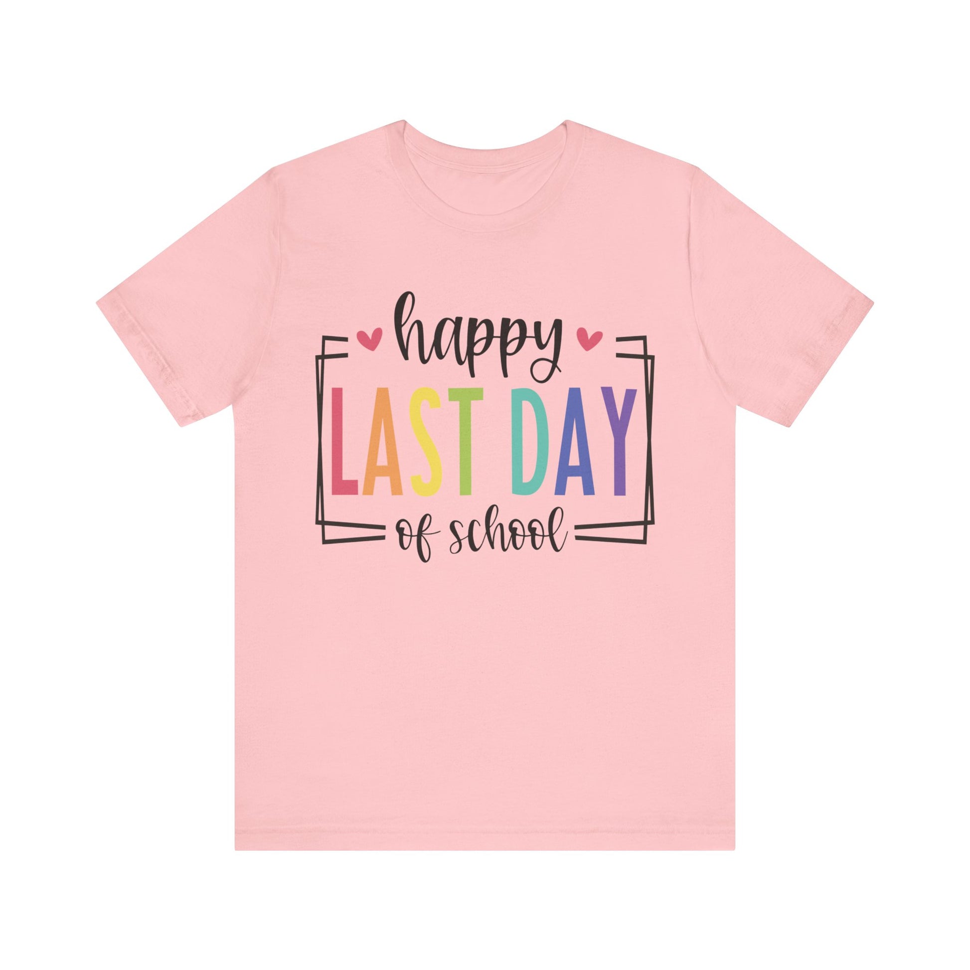 Happy Last Day of School Short Sleeve Tee