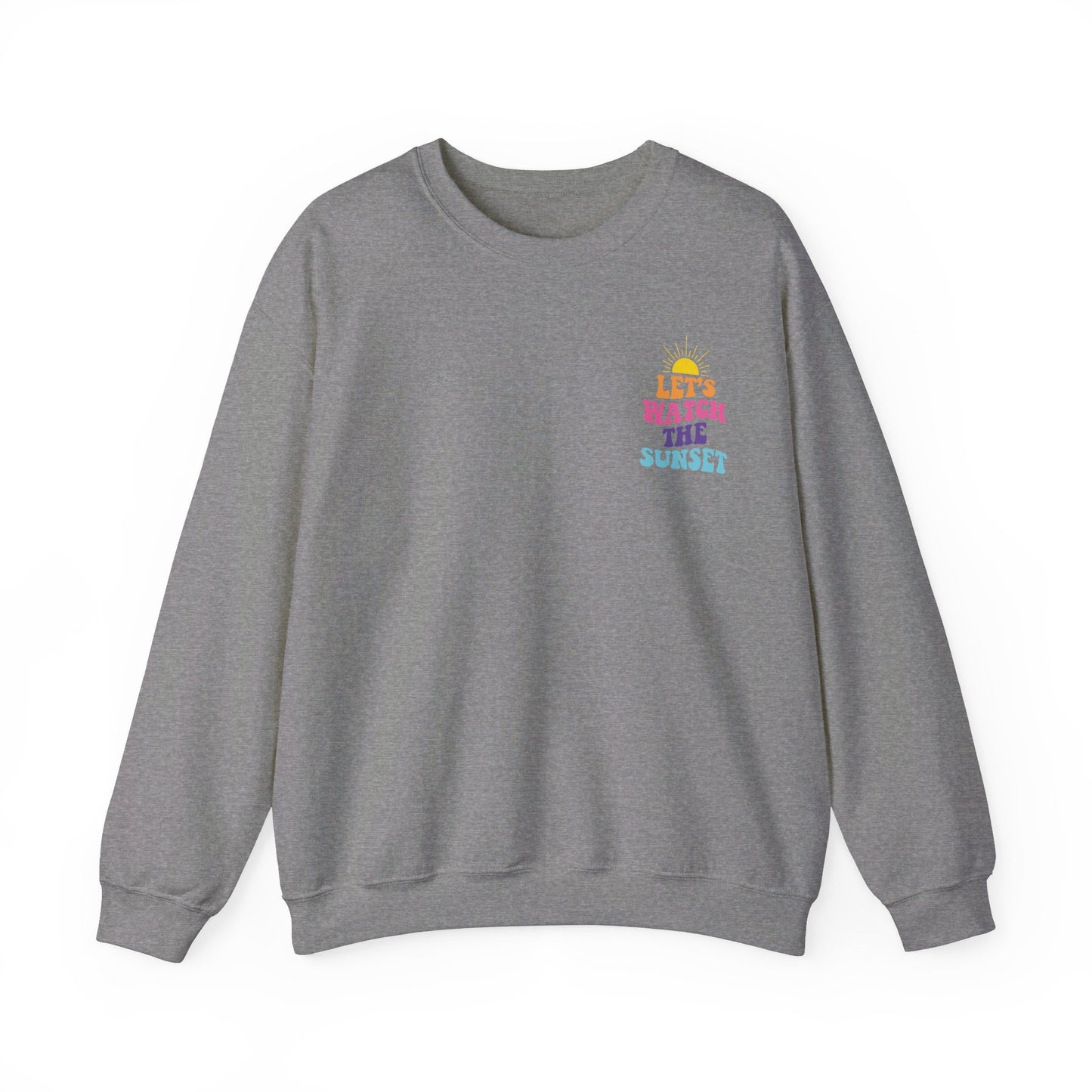 Let's Watch The Sunset Sweatshirt