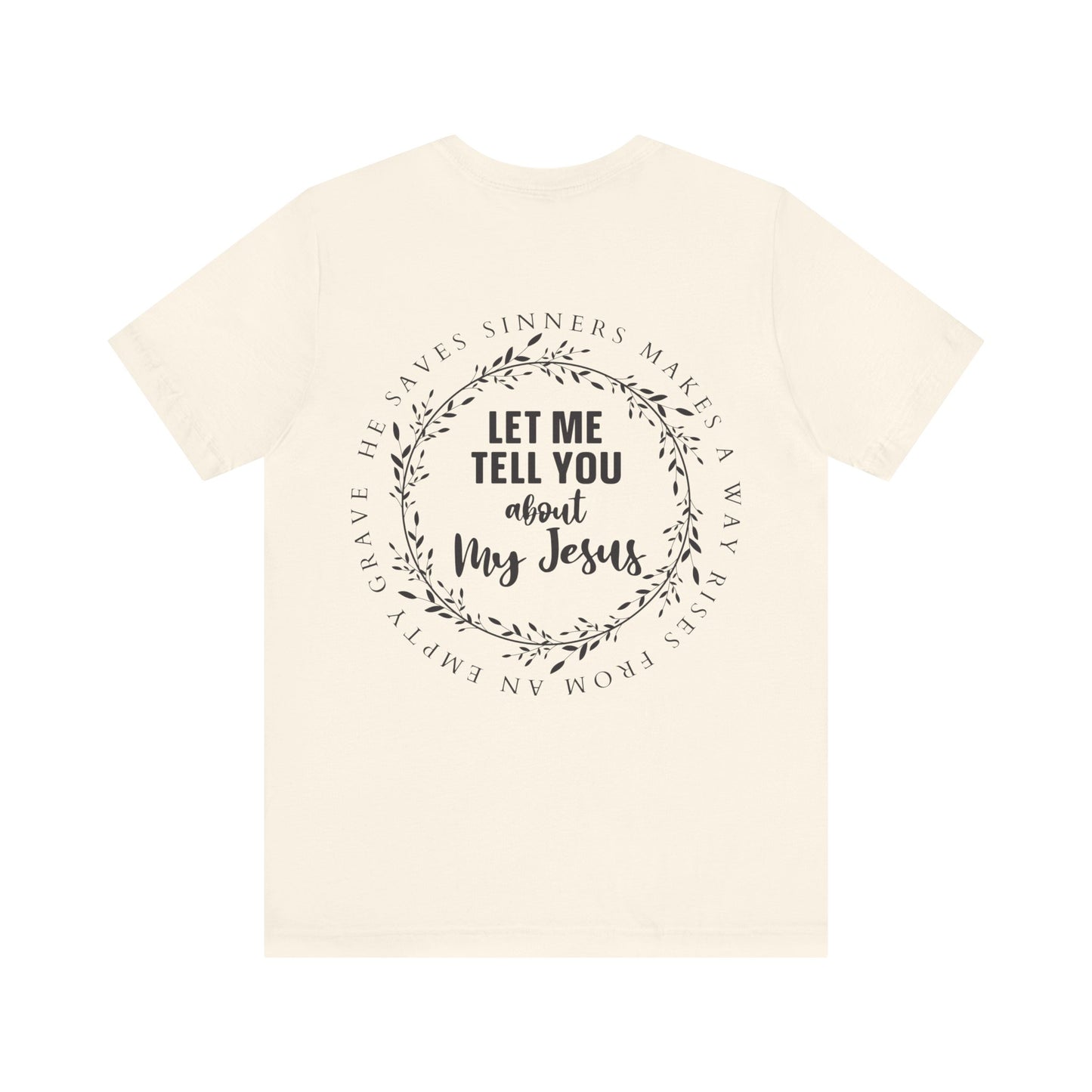Let me tell you about my Jesus T-Shirt/ Front and back design