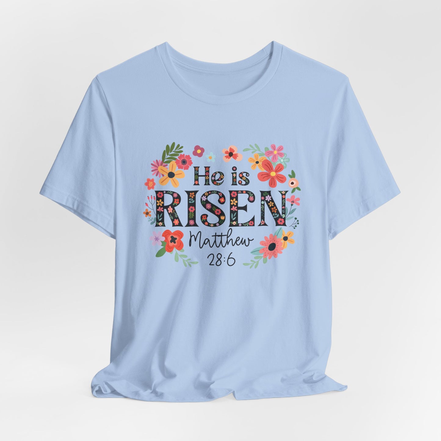 He is Risen Floral Tee, Easter Celebration Shirt, Christian Faith Apparel, Spring Outfit, Inspirational Gift