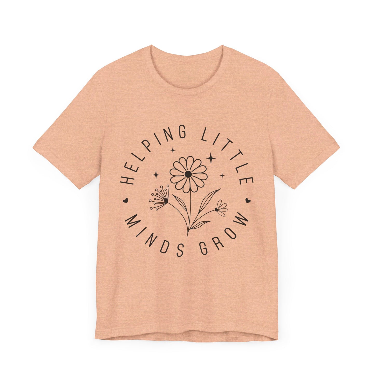 Helping Little Minds Grow Teacher T-Shirt