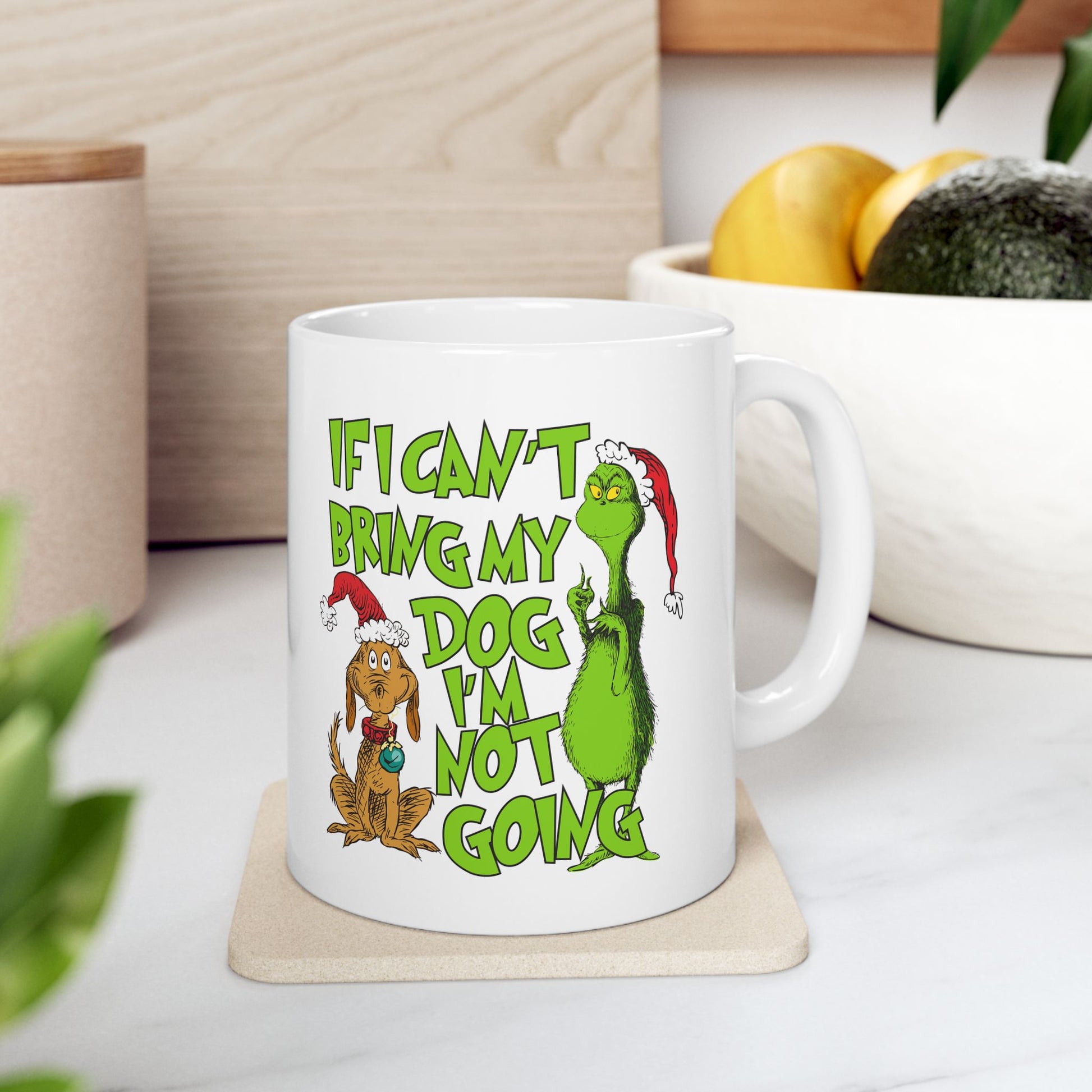If I can't Bring My Dog I'm Not Going Ceramic Mug, (11oz)