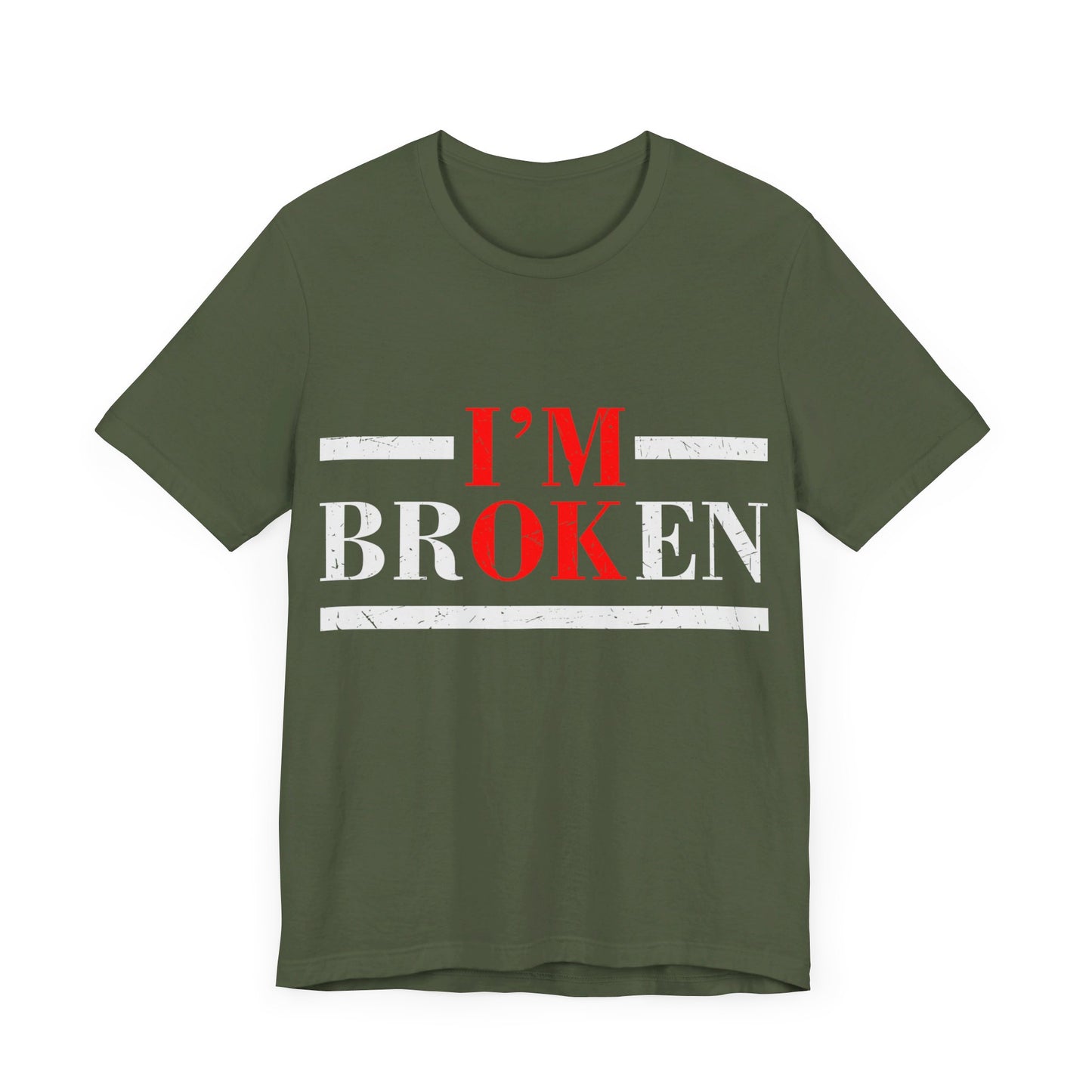 I'm Broken/ I'm OK Short Sleeve Tee