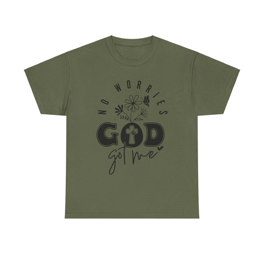 No Worries God Got Me Cotton Tee