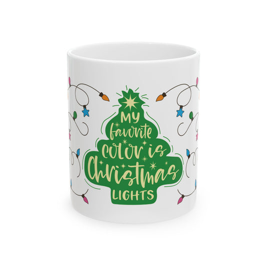 My favorite color is Christmas Lights Ceramic Mug, (11oz)