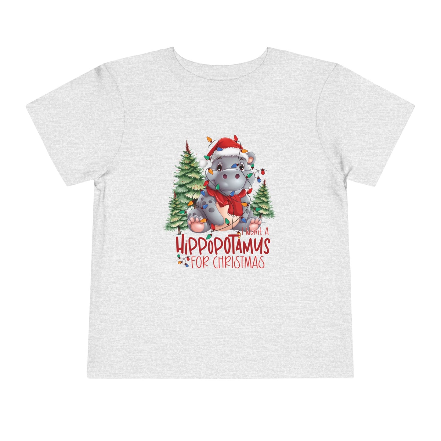 I want a hippopotamus for Christmas Toddler Short Sleeve Tee/ Bella Canvas Soft Toddler tee