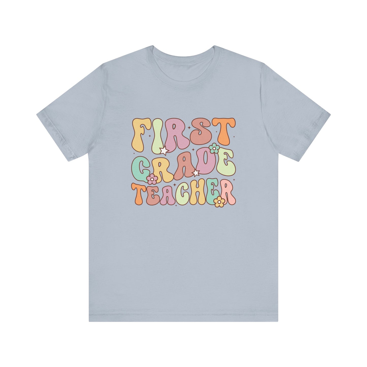First Grade Teacher Bella Canvas Tee/First Grade shirt/First Grade Team shirt/First Grade/Back to school/New teacher shirt/Team shirt