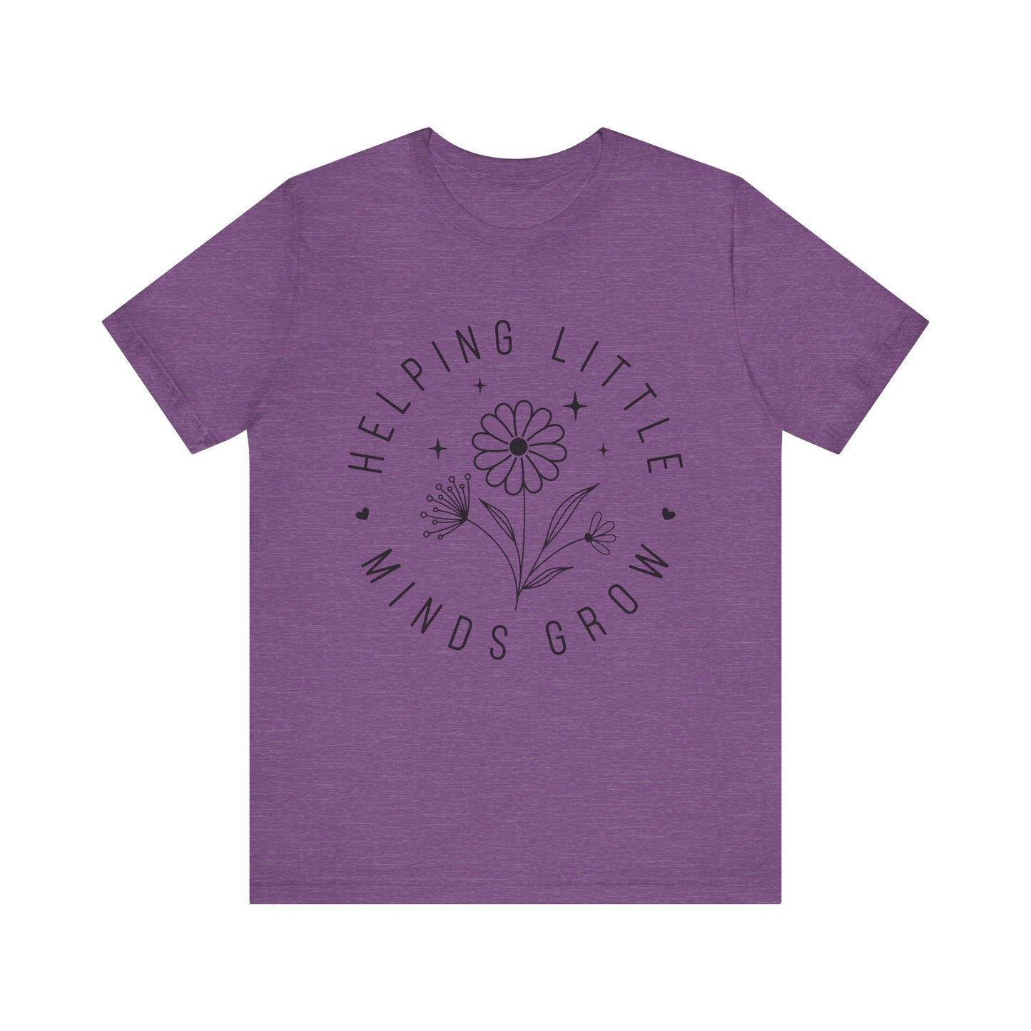Helping Little Minds Grow Teacher T-Shirt