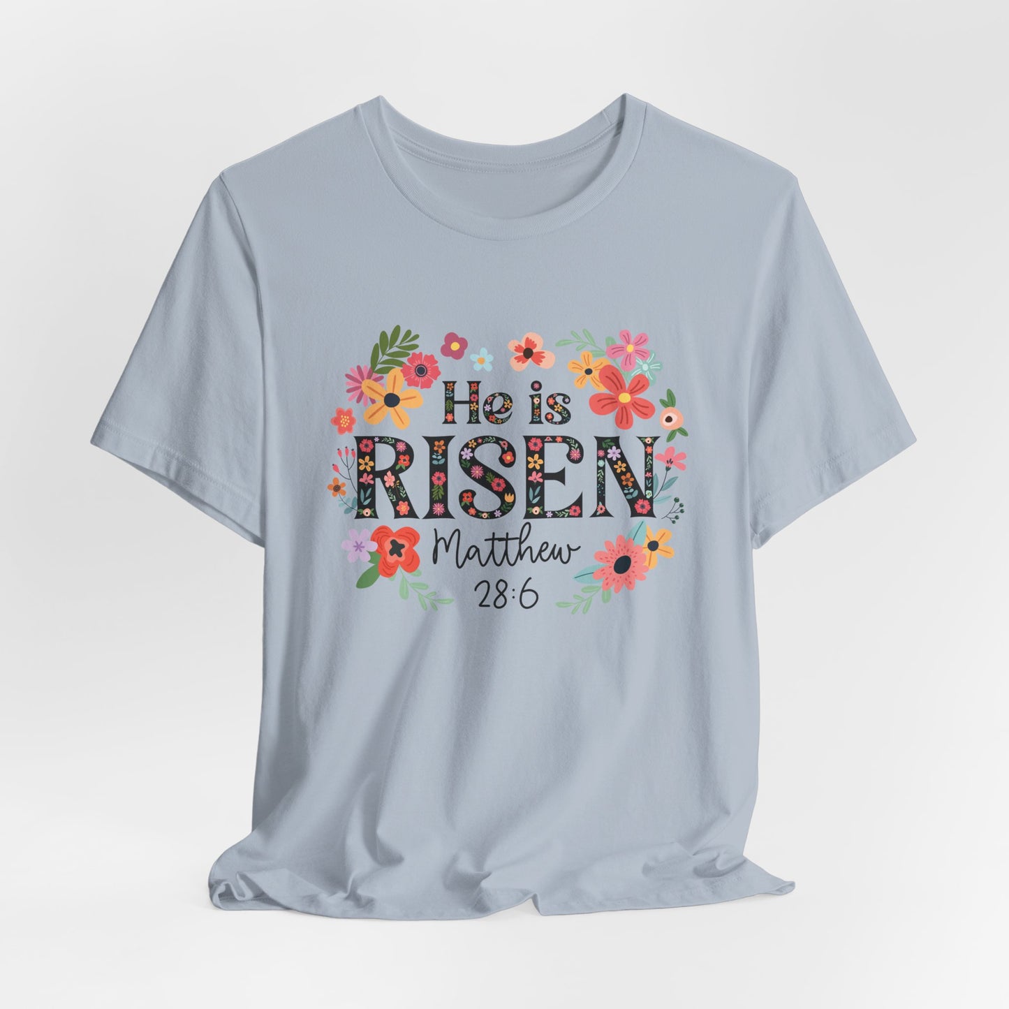 He is Risen Floral Tee, Easter Celebration Shirt, Christian Faith Apparel, Spring Outfit, Inspirational Gift