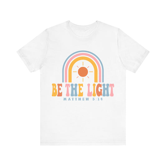 Be The Light Bella Canvas Short Sleeve Tee