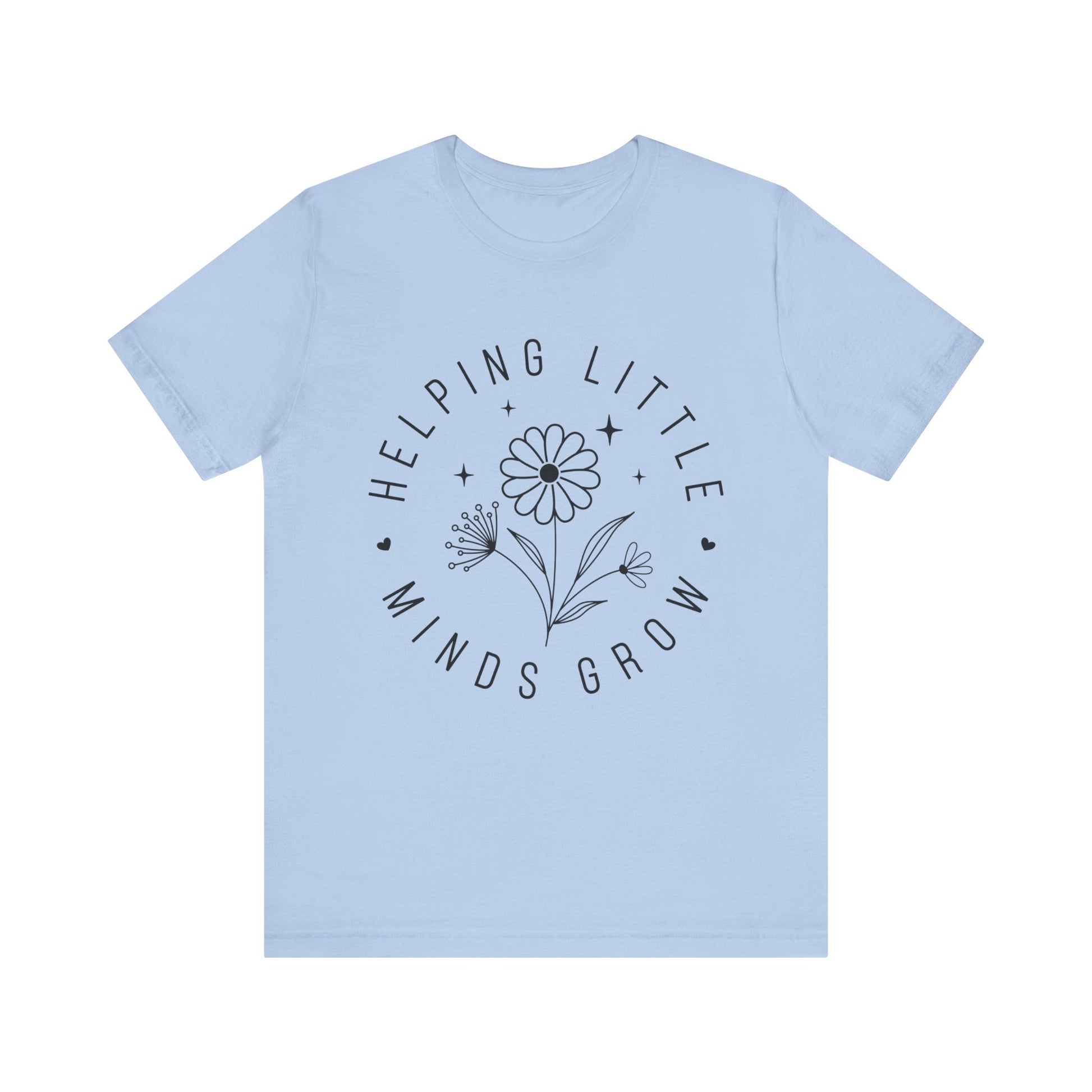 Helping Little Minds Grow Teacher T-Shirt