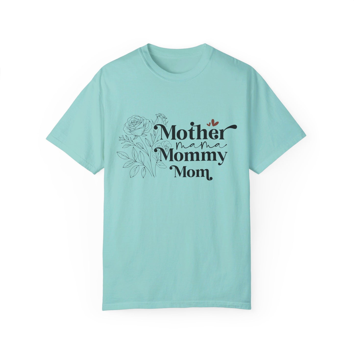 Mother Mama Mommy Mom Comfort Color T-shirt