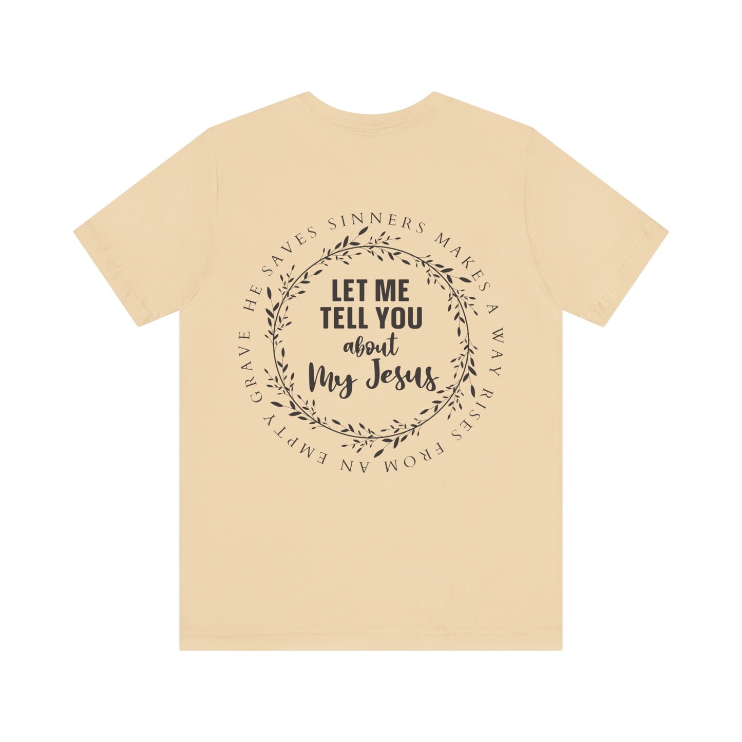 Let me tell you about my Jesus T-Shirt/ Front and back design