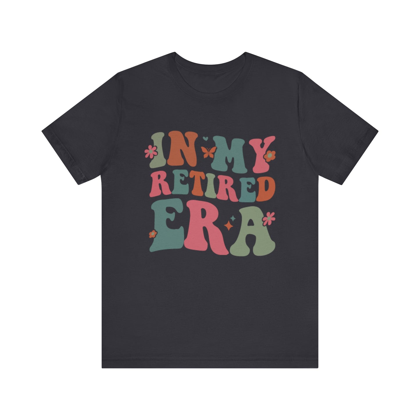 In My Retired Era Short Sleeve T-Shirt