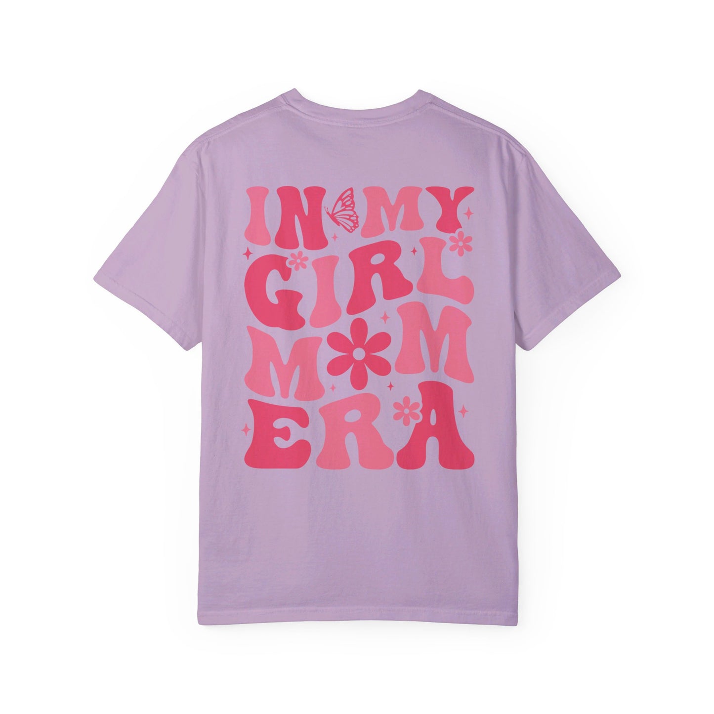 In my Girl Mom Era T-Shirt/ Front and Back Design