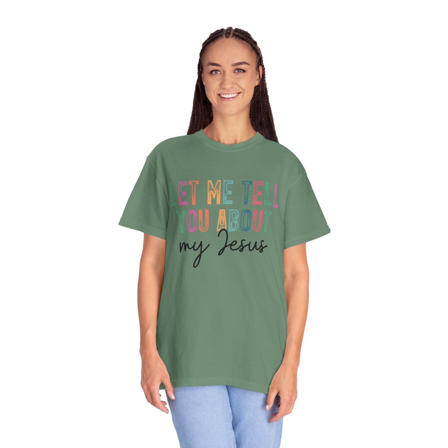 Let Me Tell You About My Jesus T-Shirt, Christian Apparel, Faith-based Gift, Casual Wear