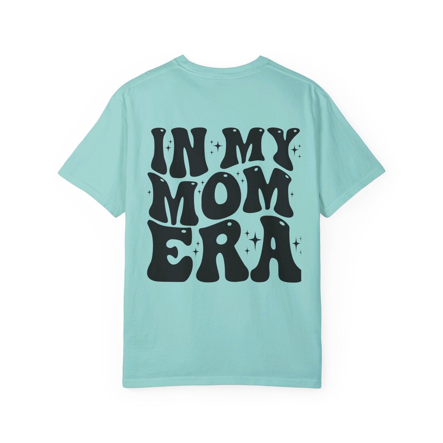 In my Mom Era T-Shirt /Front and Back Design