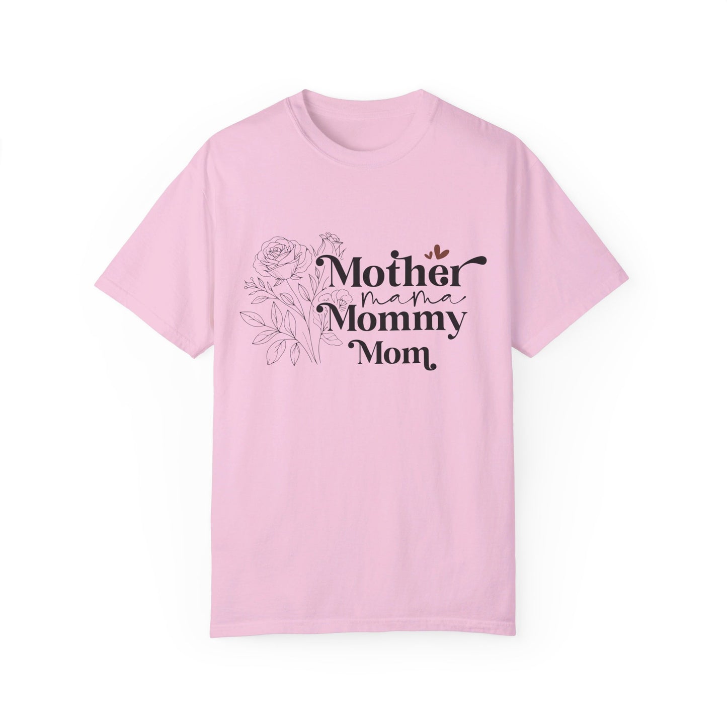 Mother Mama Mommy Mom Comfort Color T-shirt