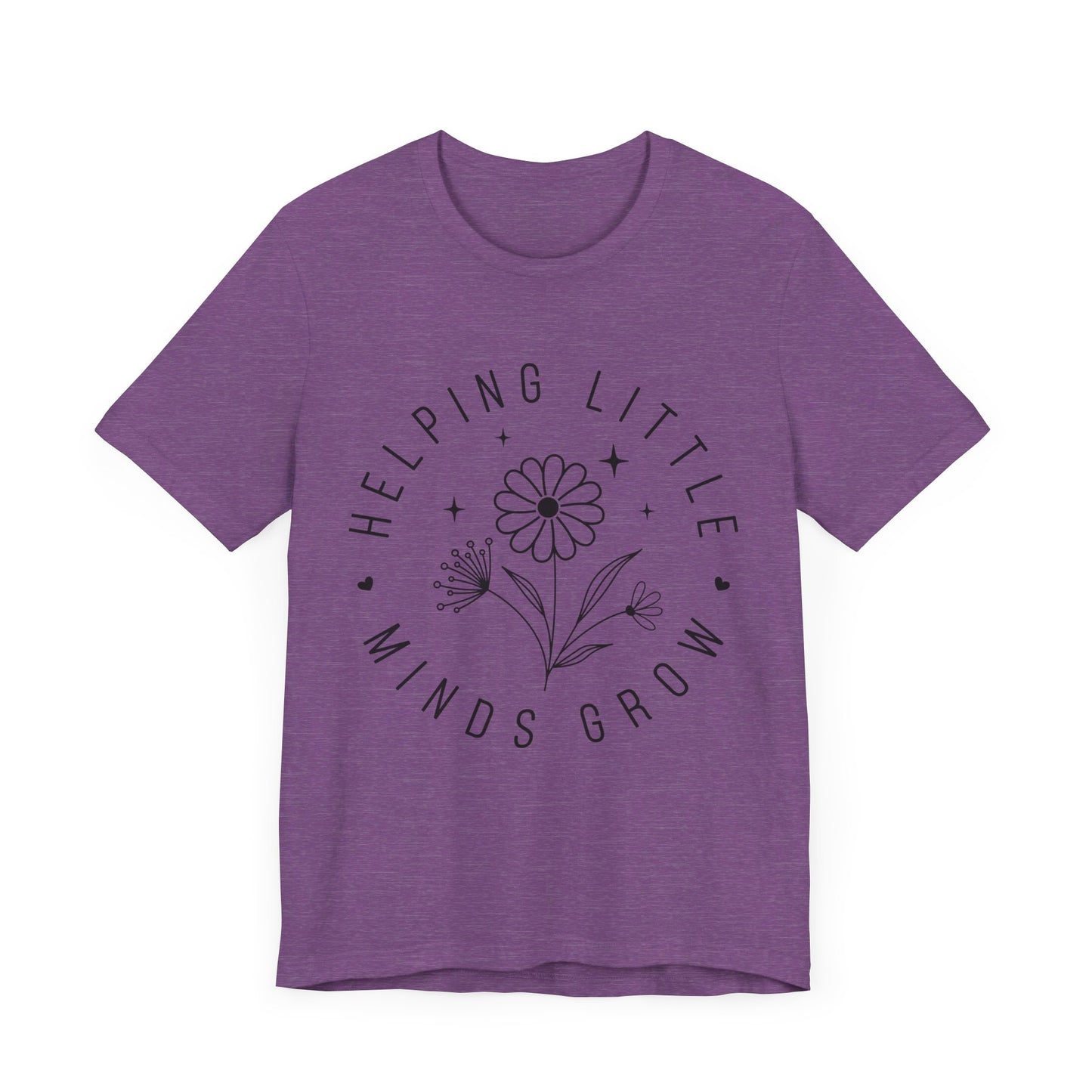 Helping Little Minds Grow Teacher T-Shirt