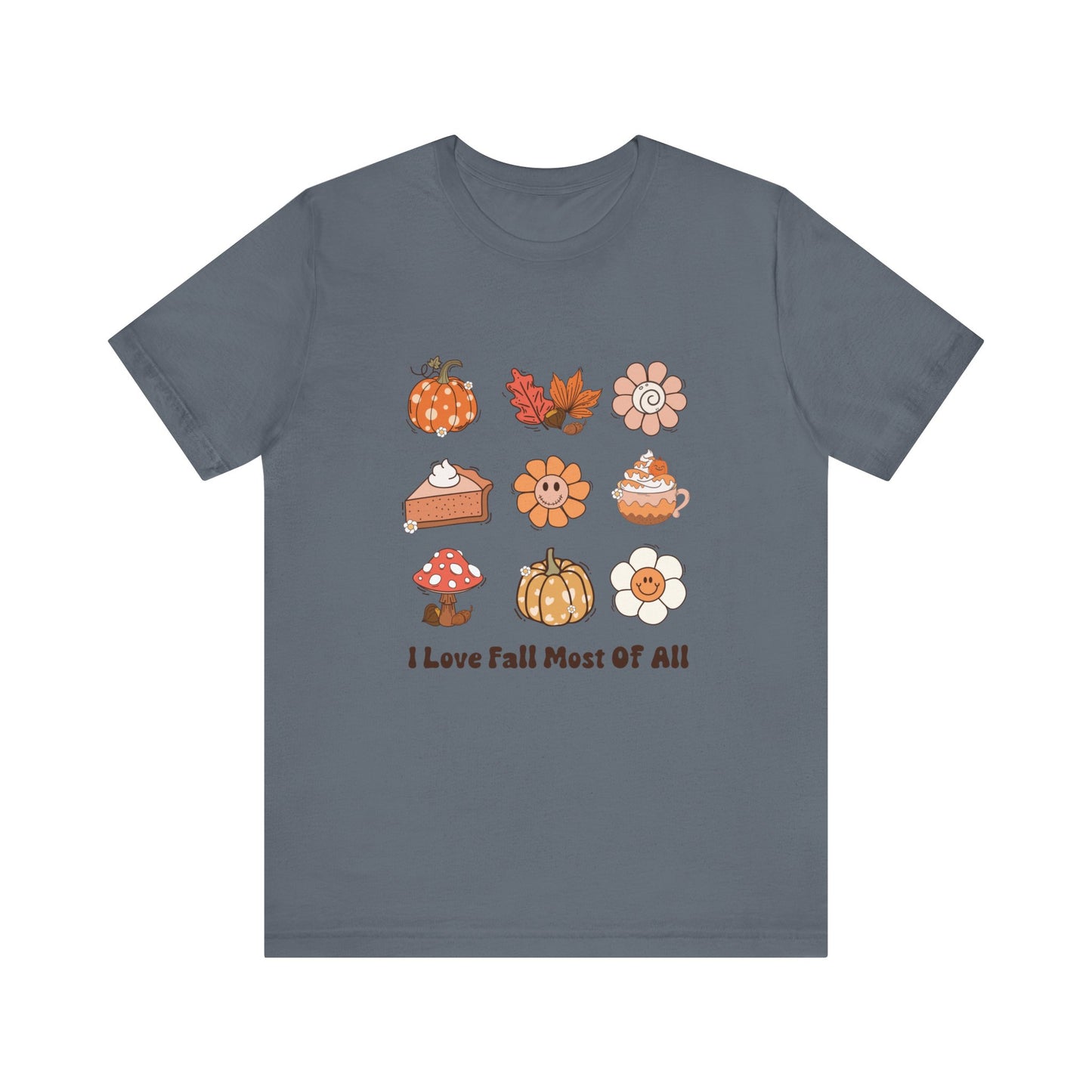 I love Fall Most of all T-Shirt