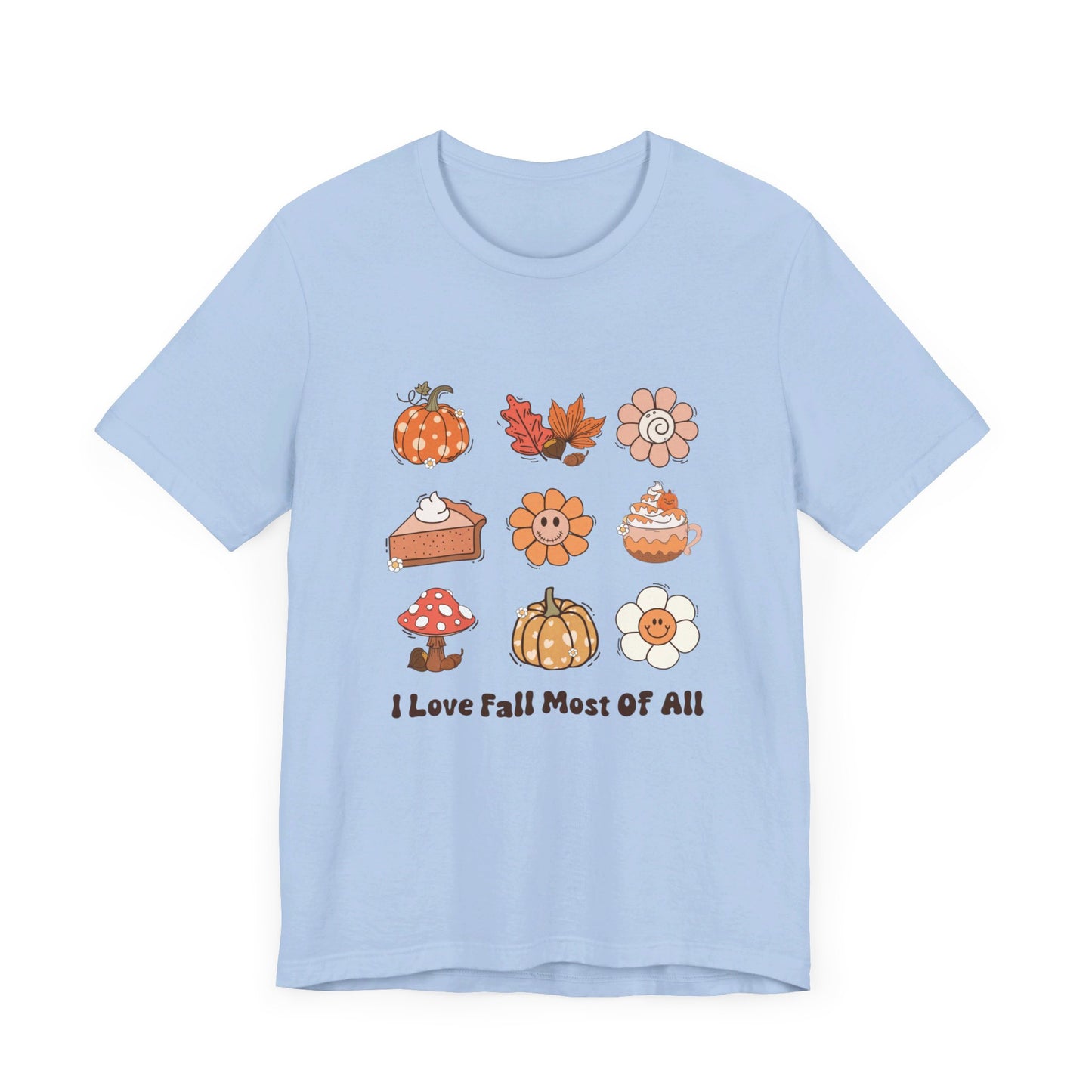 I love Fall Most of all T-Shirt