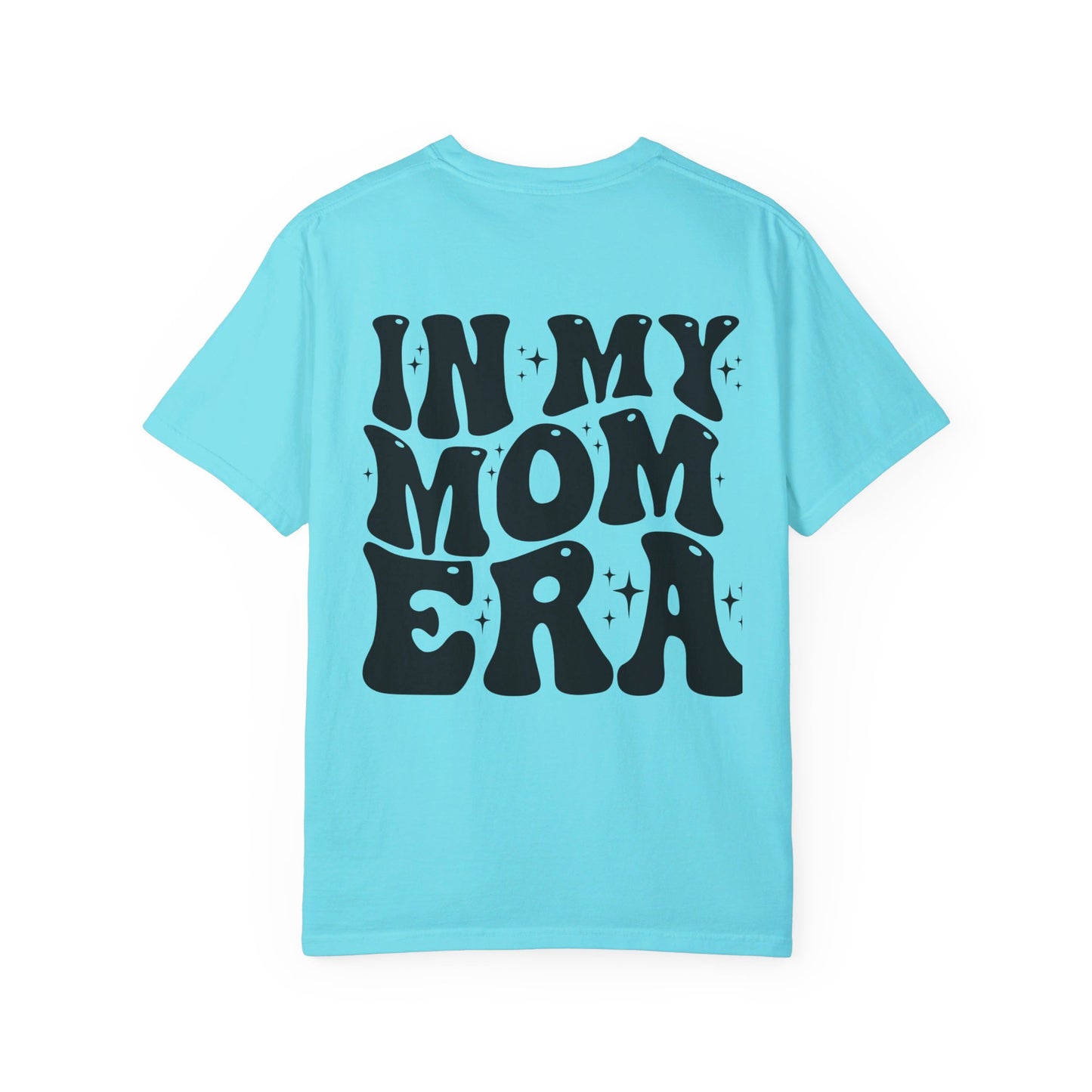 In my Mom Era T-Shirt /Front and Back Design
