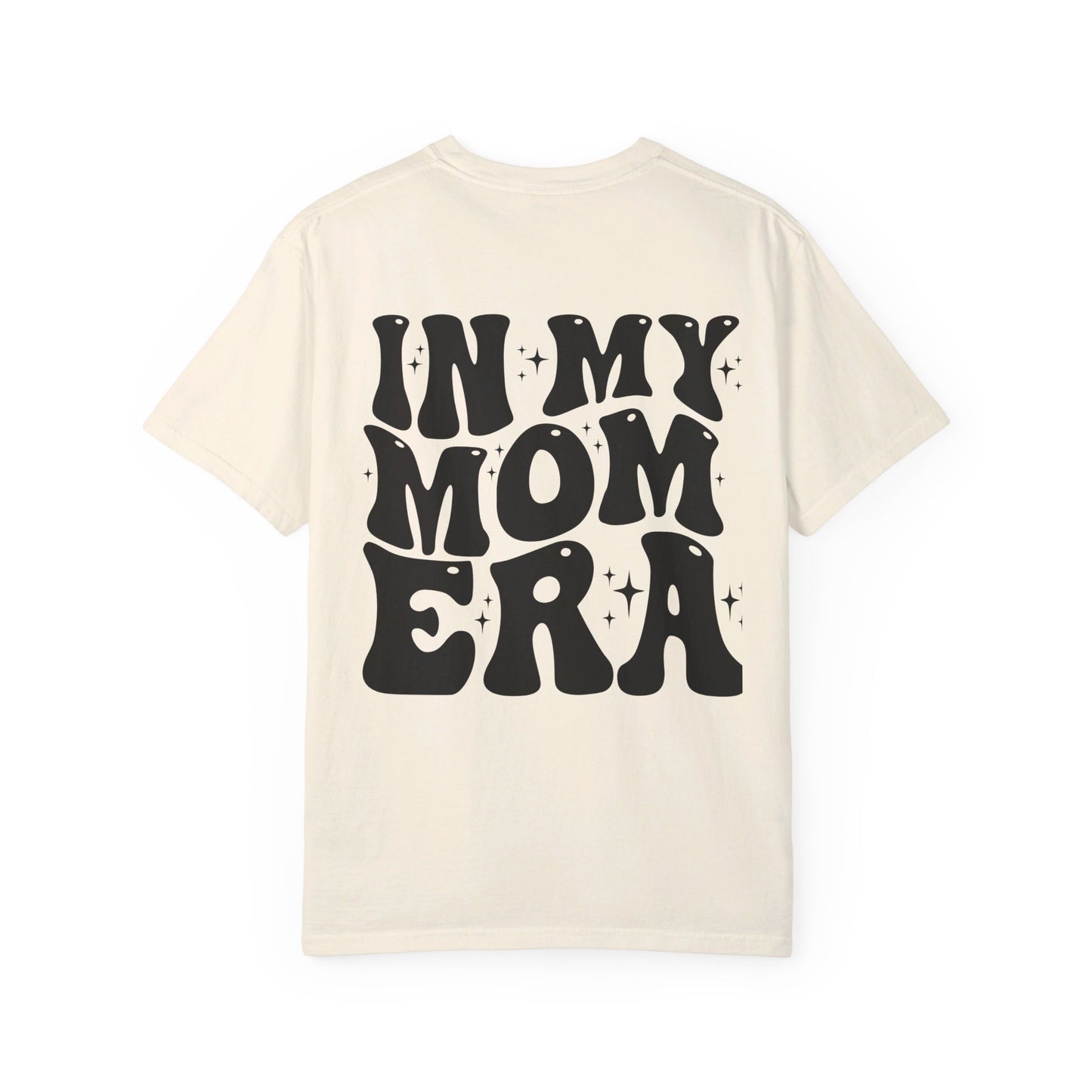 In my Mom Era T-Shirt /Front and Back Design