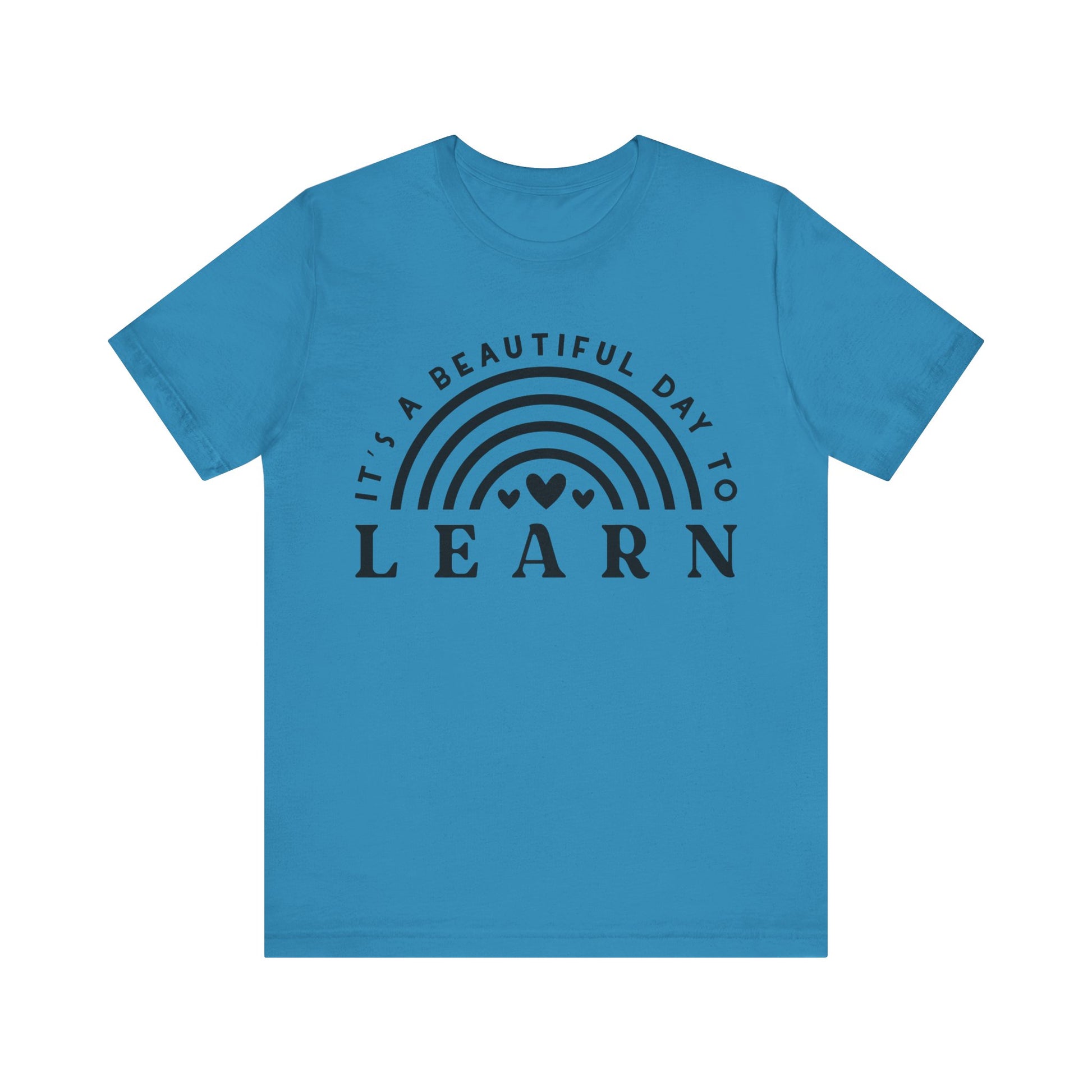 It's a beautiful Day to Learn Short Sleeve T-Shirt