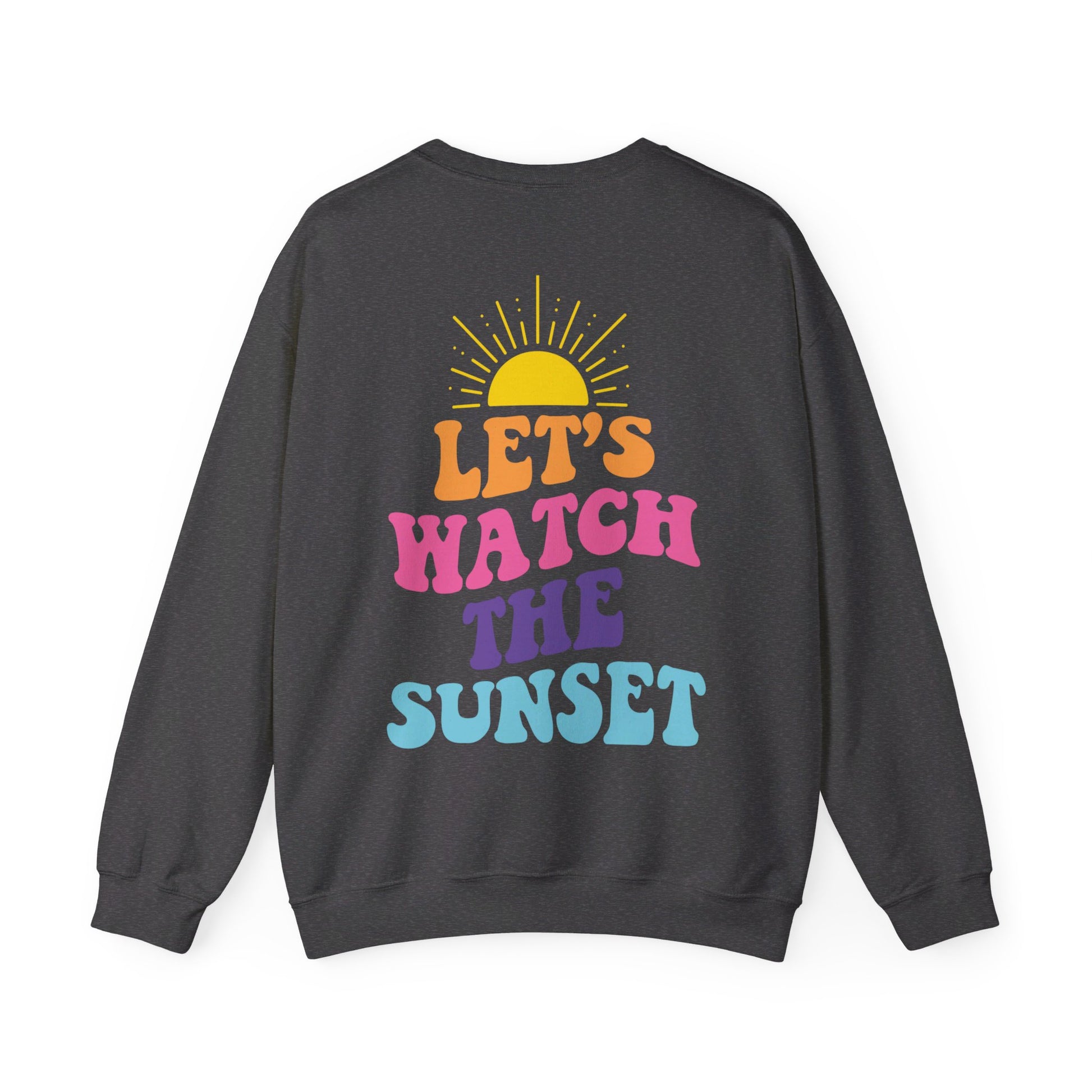 Let's Watch The Sunset Sweatshirt