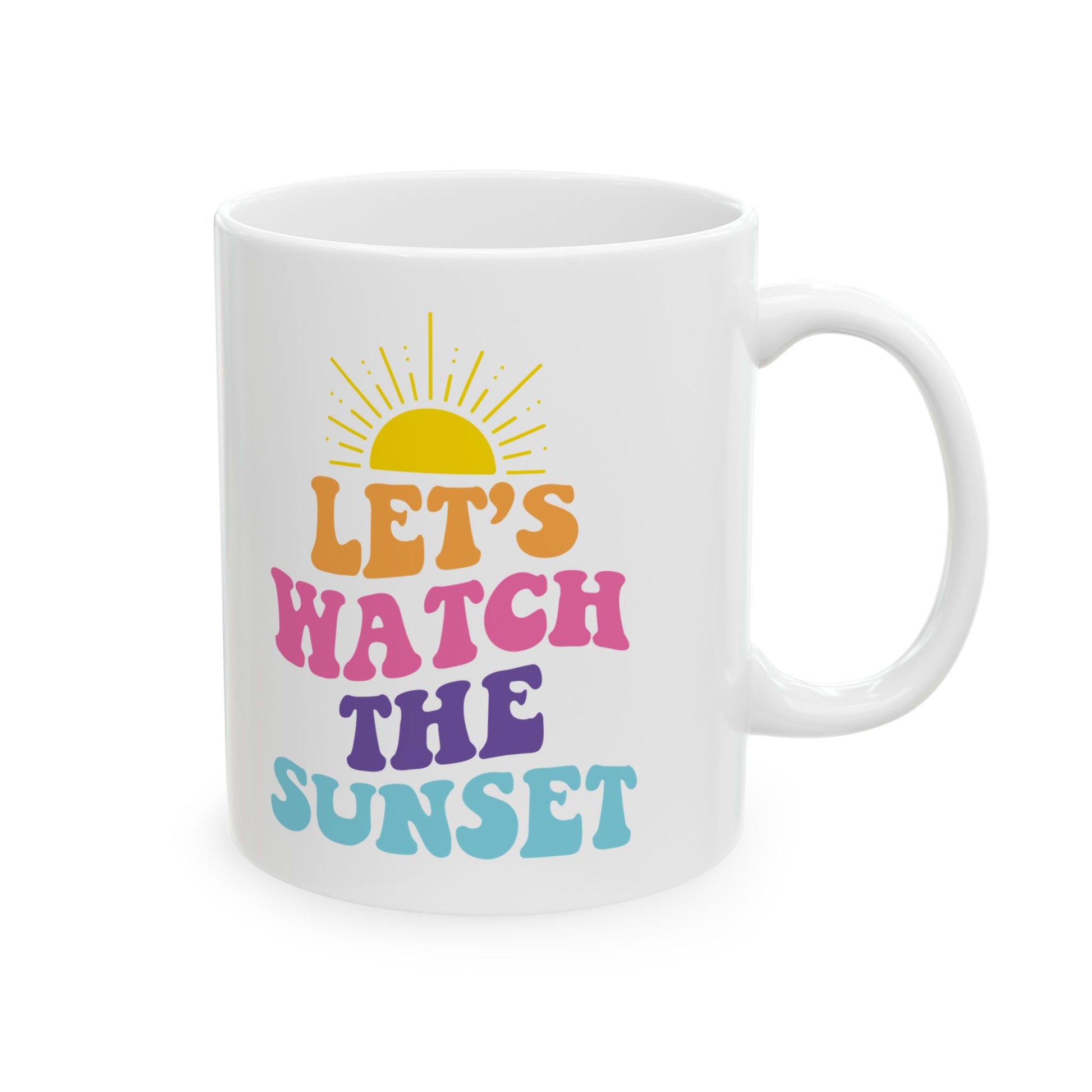 Let's Watch the Sunset Ceramic Coffee Mug