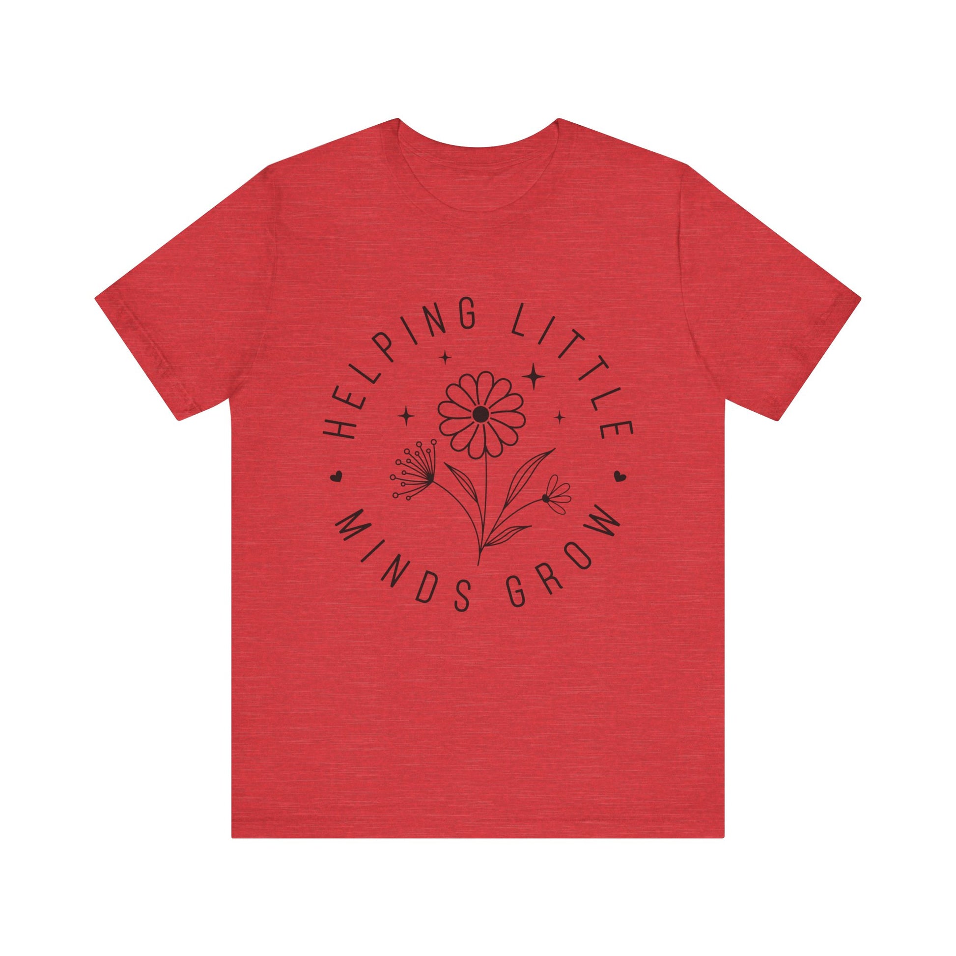 Helping Little Minds Grow Teacher T-Shirt
