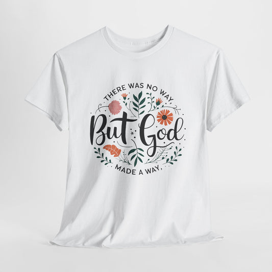 Inspirational Unisex Heavy Cotton Tee - "But God" Floral Design, Christian Gift, Faith Tee, Motivational Shirt, Casual Wear