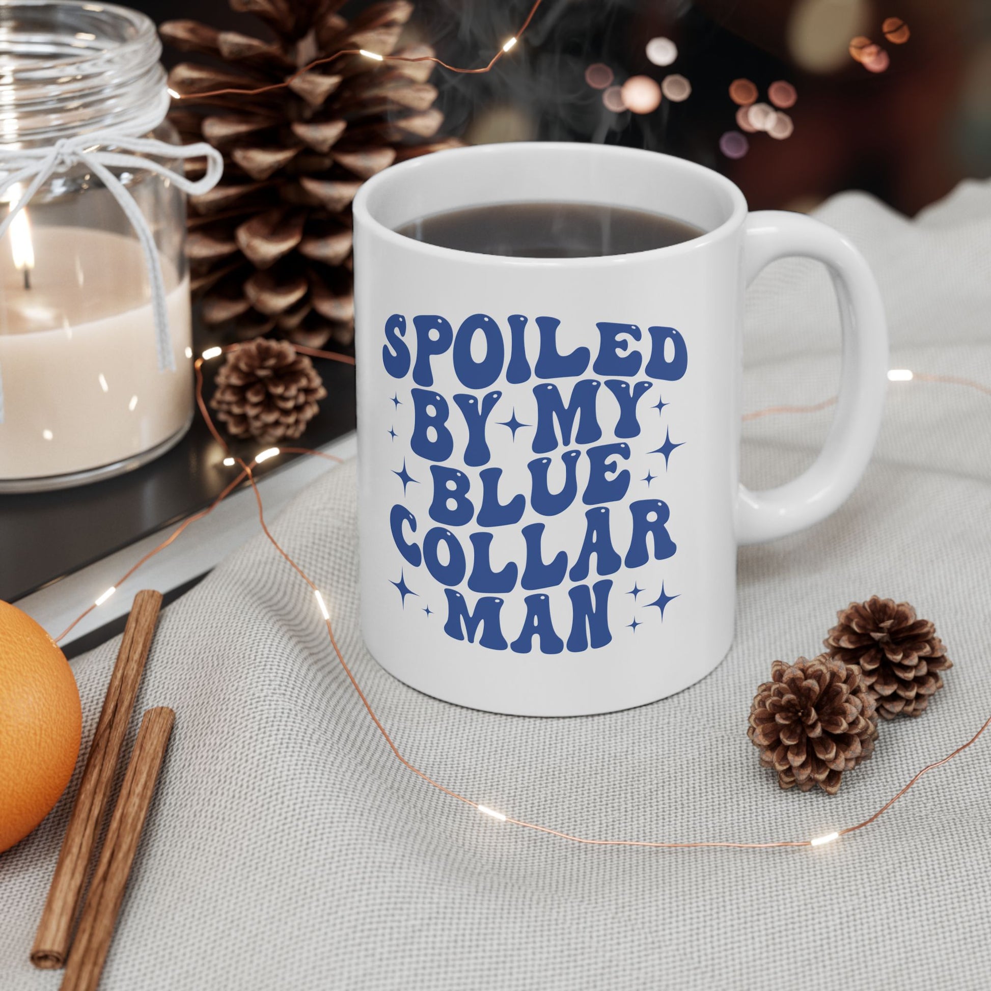 Spoiled By My Blue Collar Man Ceramic Mug, (11oz)