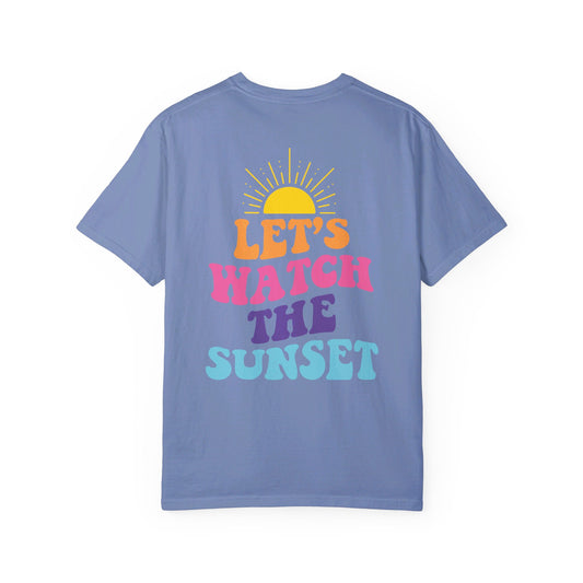 Let's Watch The Sunset Comfort Color T-Shirt