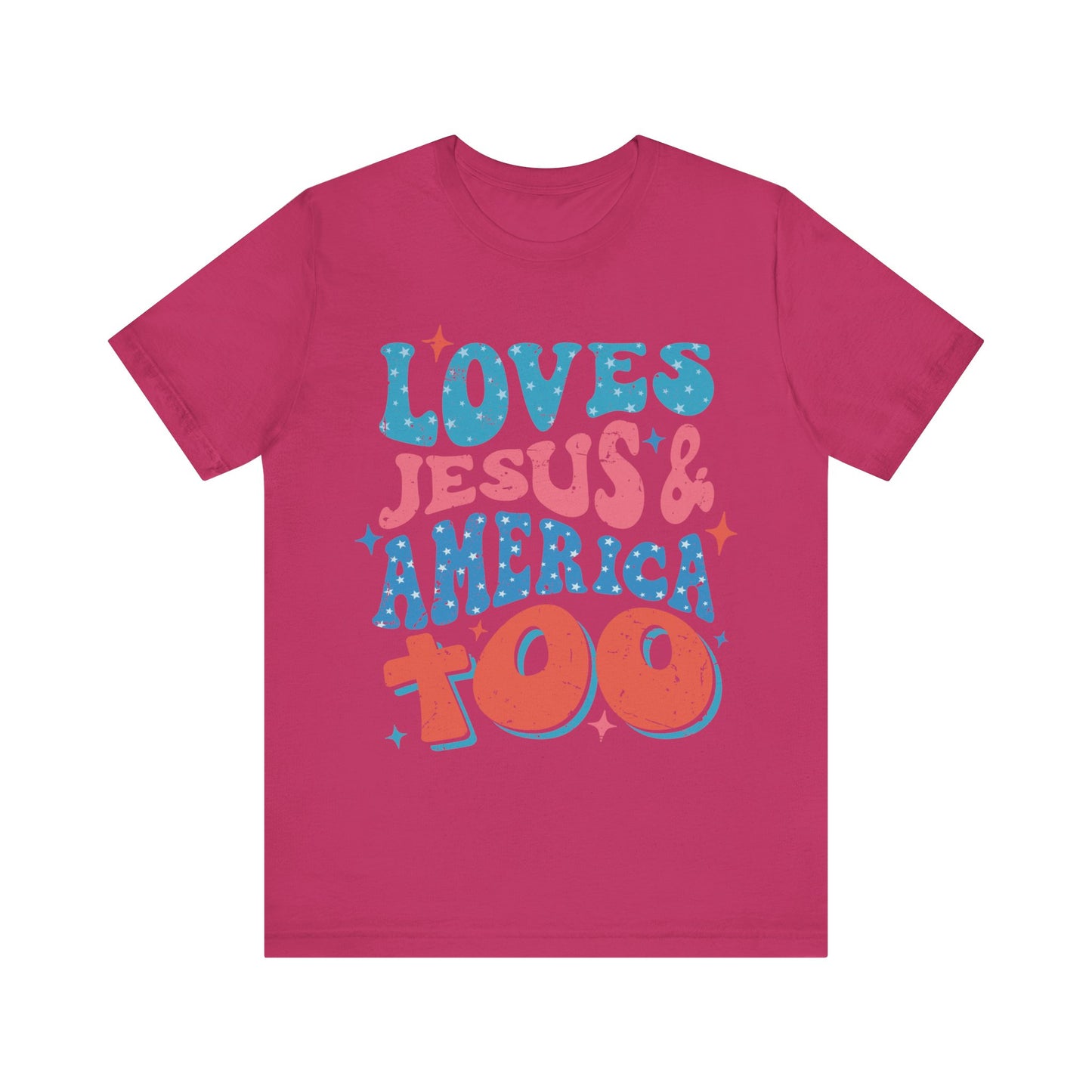 Loves Jesus and America too T-Shirt
