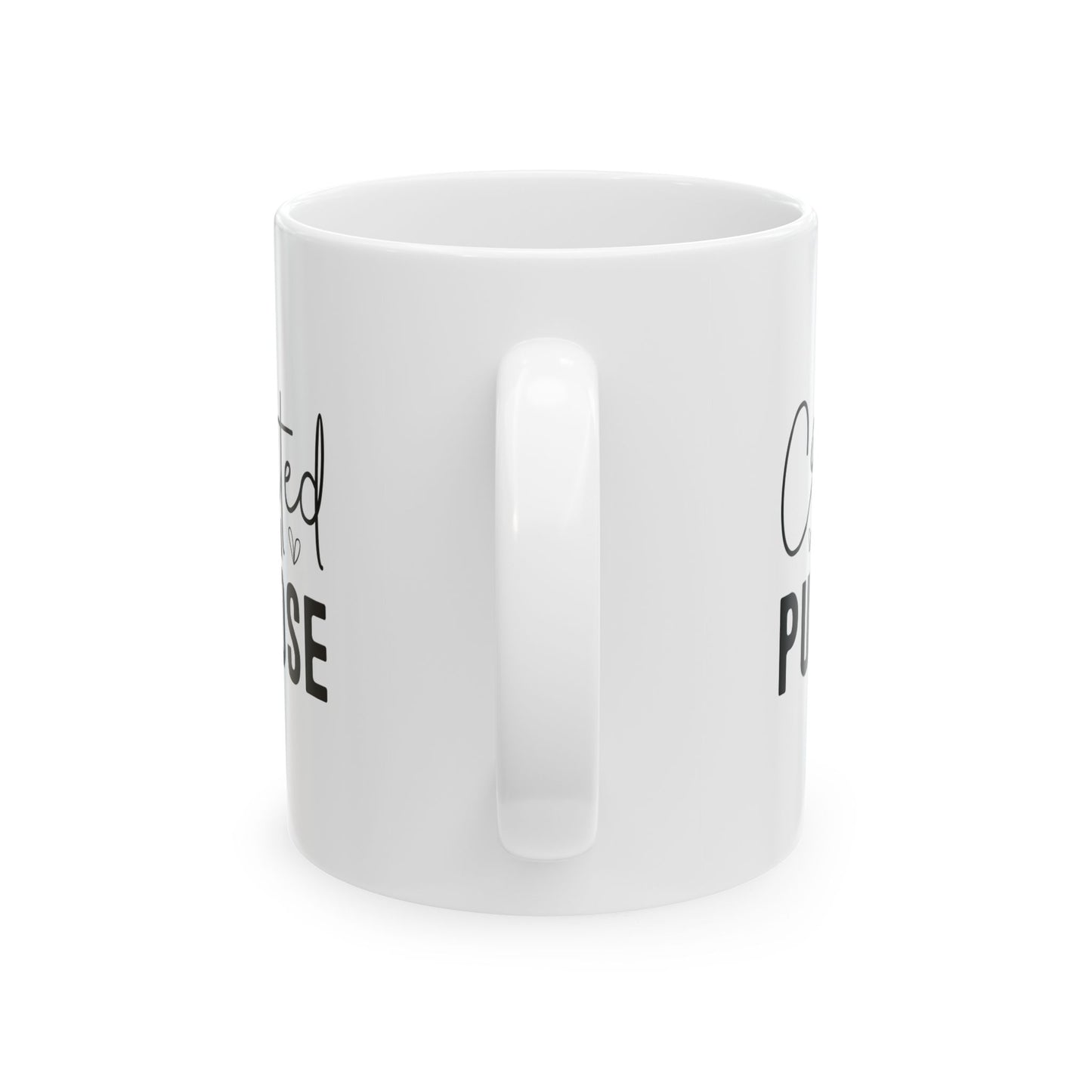 Created with a purpose double side design Ceramic Mug, 11oz/