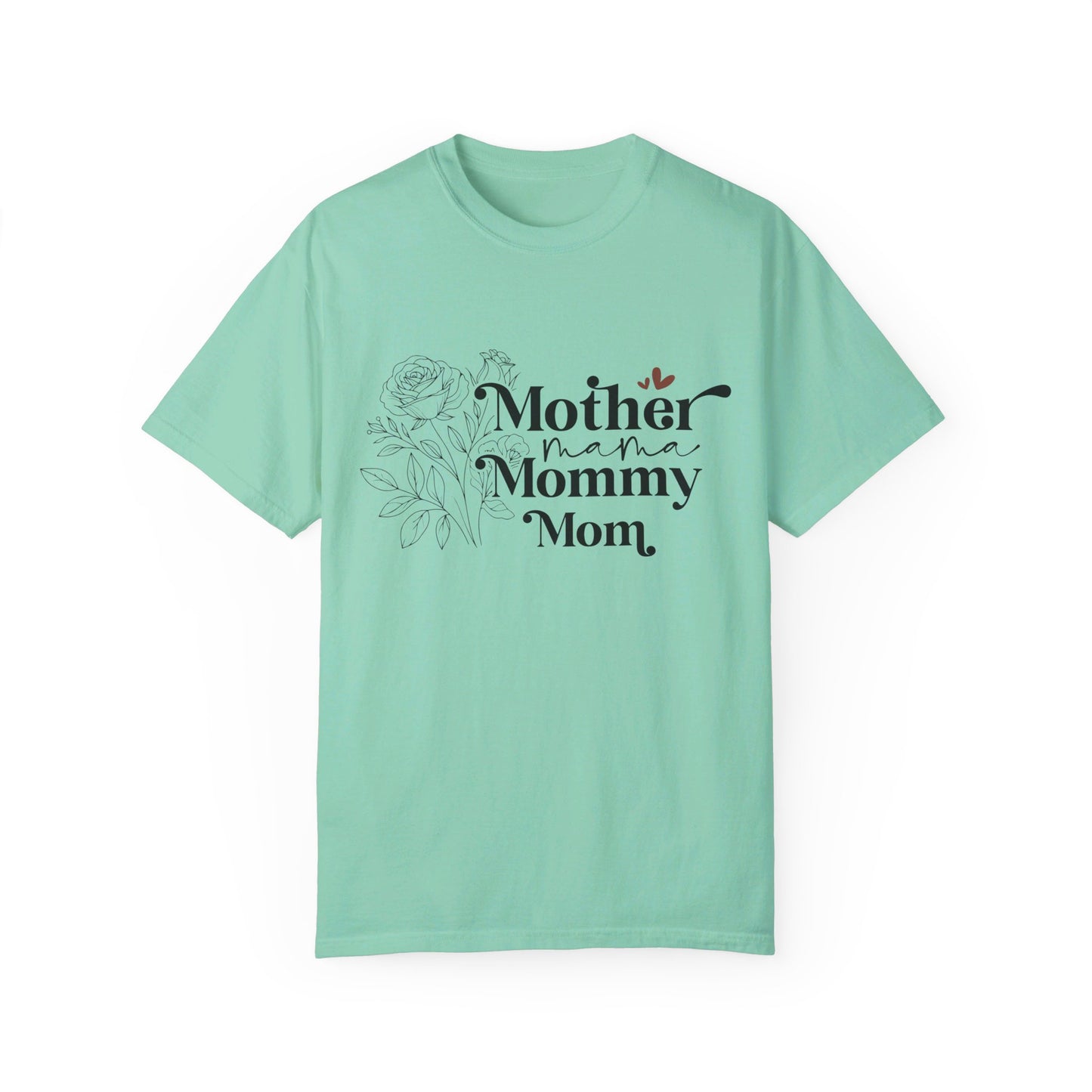 Mother Mama Mommy Mom Comfort Color T-shirt