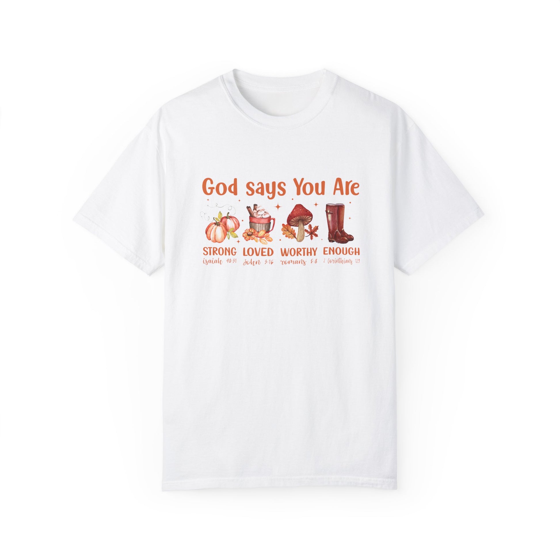 God Says I Am Unisex Garment-Dyed T-shirt/ Fall T-shirt