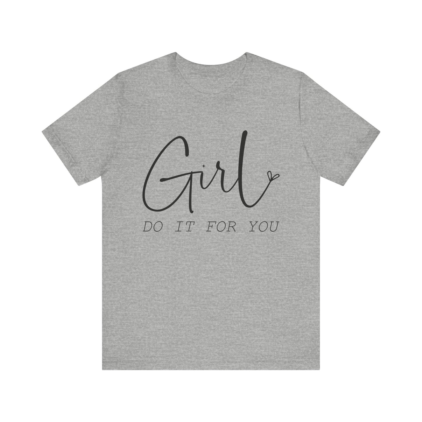 Girl Do it for You Short Sleeve Tee