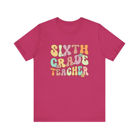 Sixth Grade Teacher Bella Canvas Shirt/Sixth Grade Teacher shirt/teacher shirt/6th grade teacher/teacher team shirt/new teacher shirt