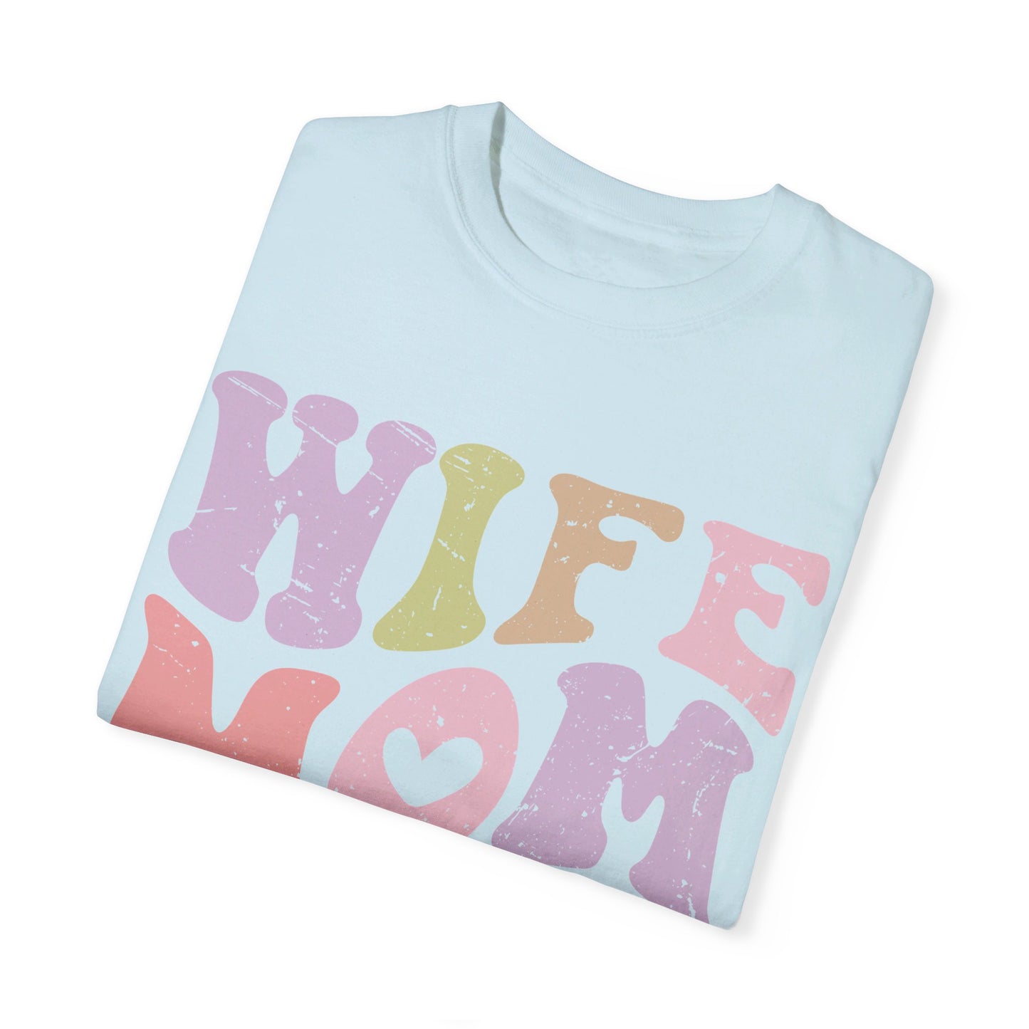 Wife Mom Boss Comfort Color T-shirt