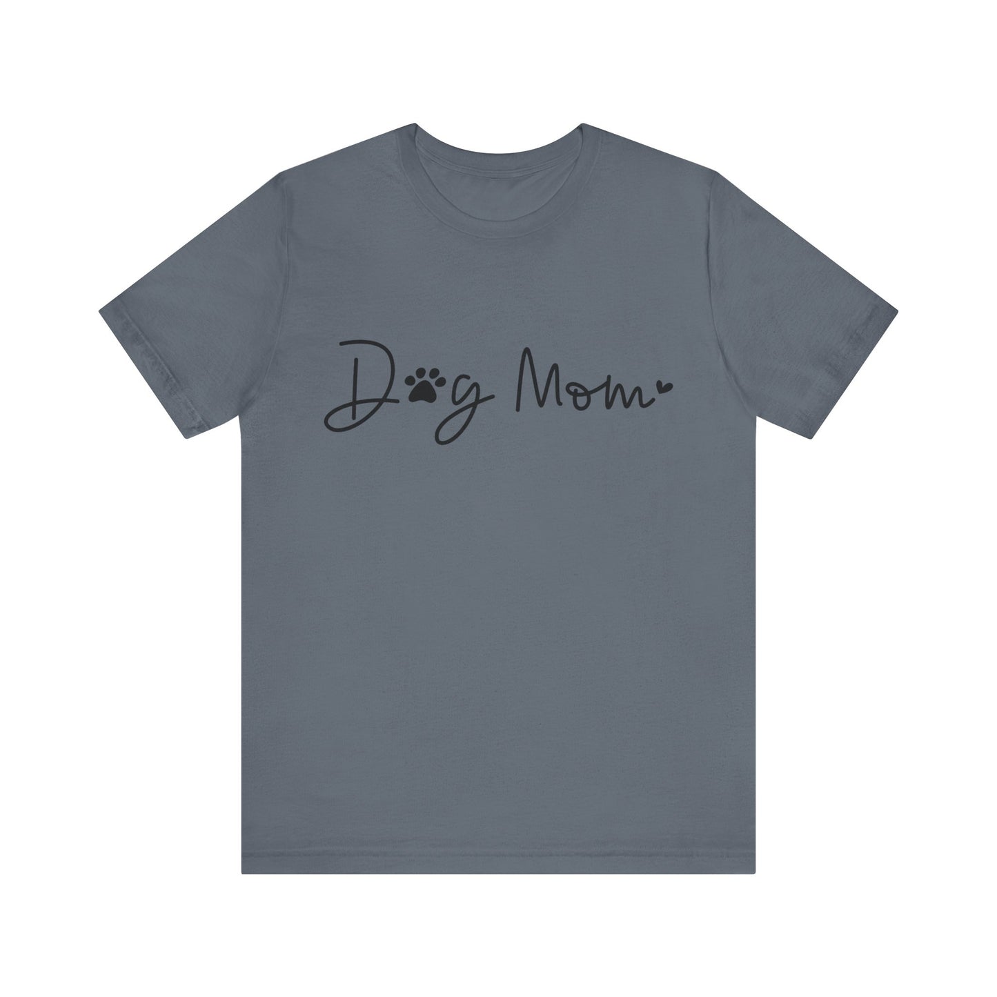 Dog Mom Short Sleeve T-Shirt