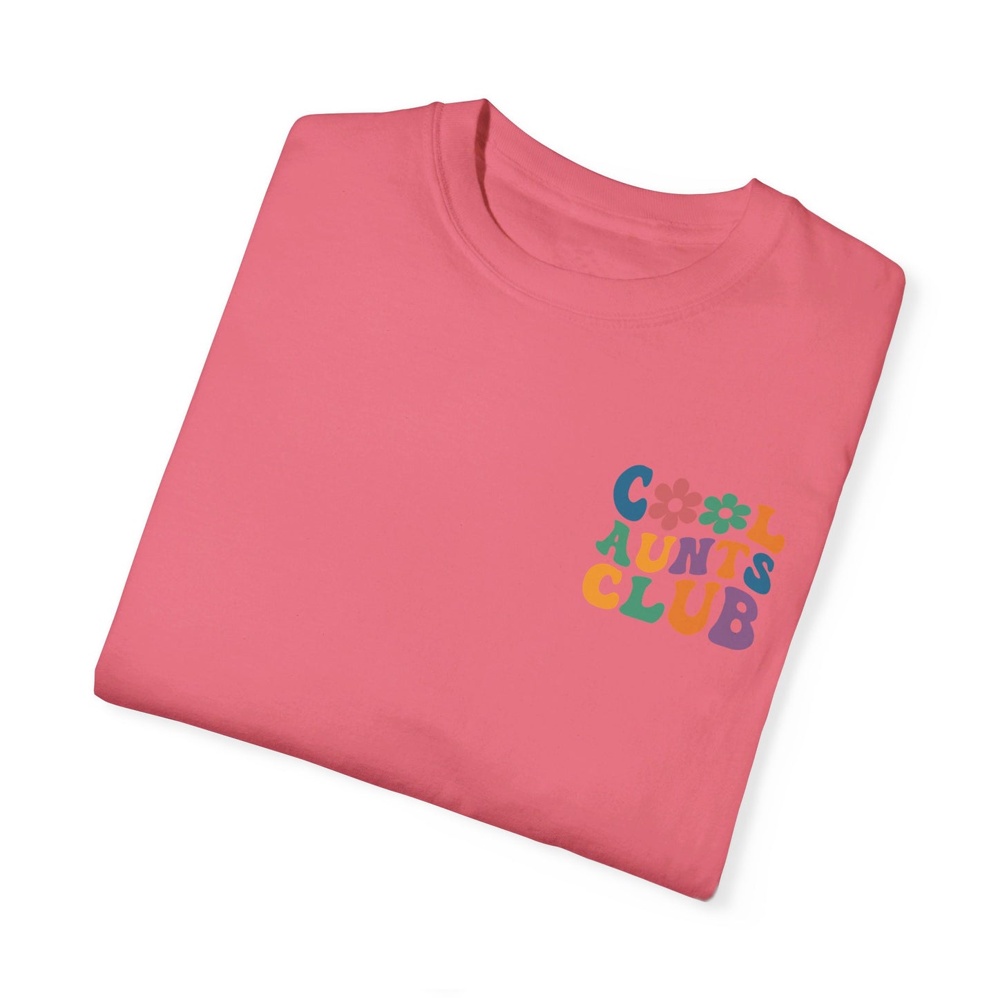 Cool Aunts Club Comfort Color T-Shirt