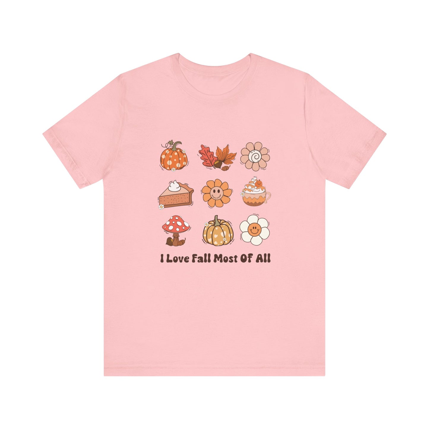 I love Fall Most of all T-Shirt