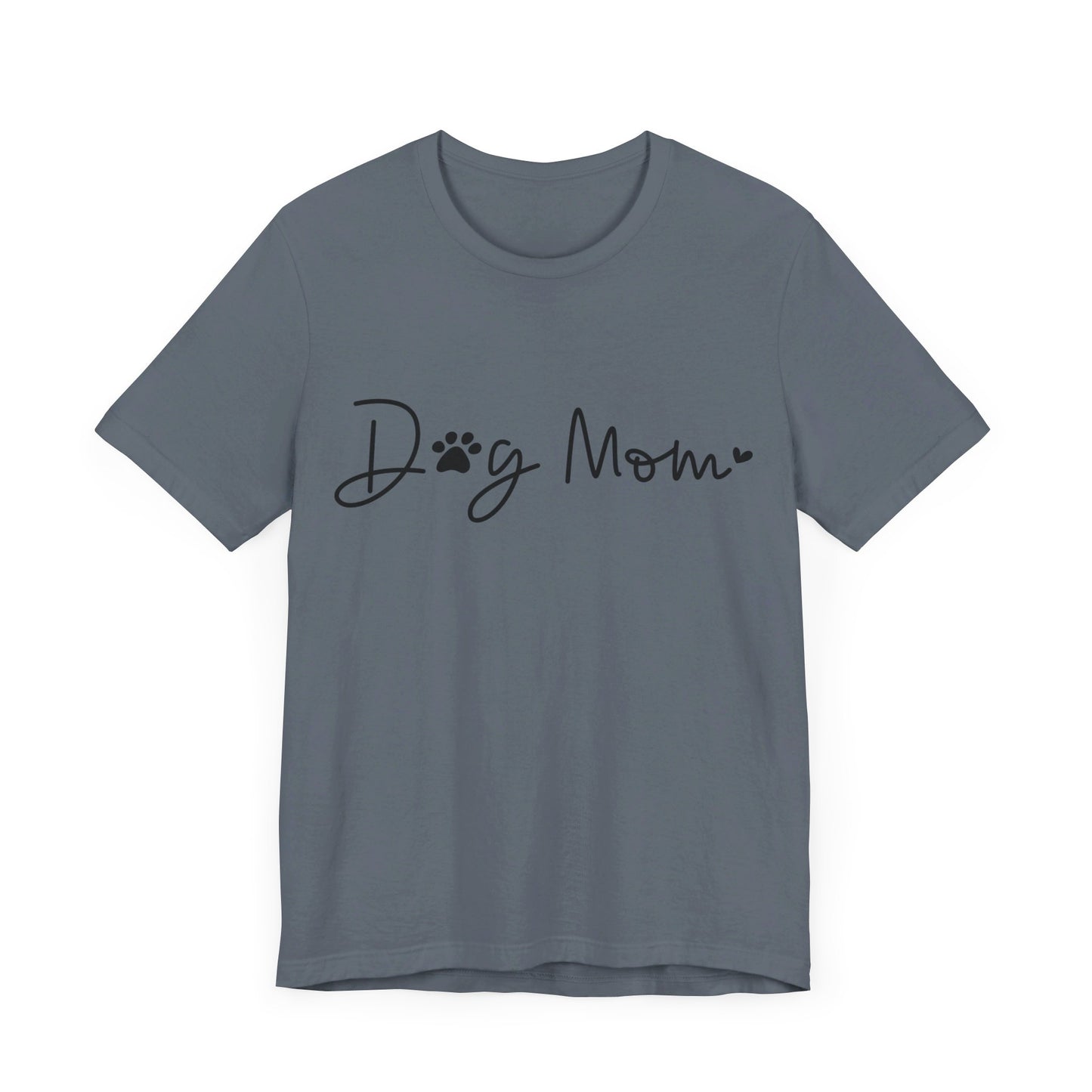 Dog Mom Short Sleeve T-Shirt
