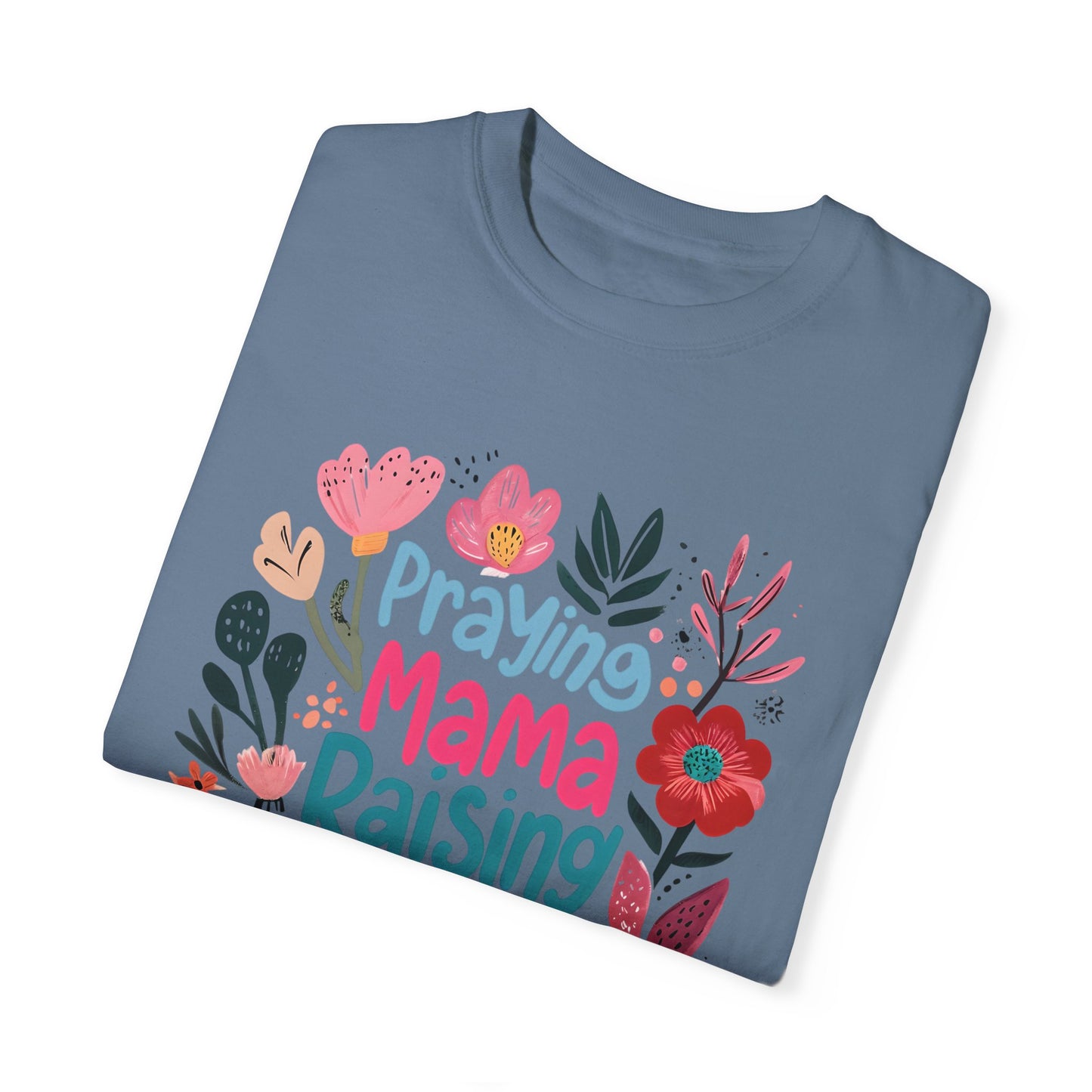 Praying Mama Raising Warriors T-Shirt, Gift for Moms, Mother's Day Tee, Women’s Empowerment Shirt, Floral Graphic Top,
