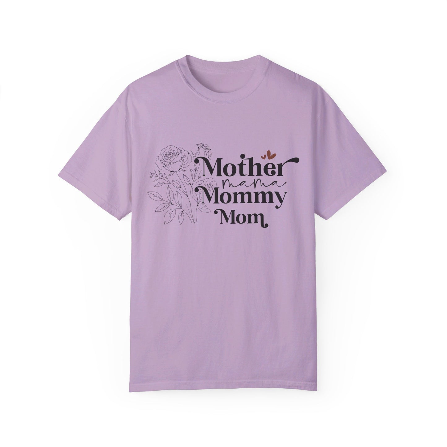 Mother Mama Mommy Mom Comfort Color T-shirt