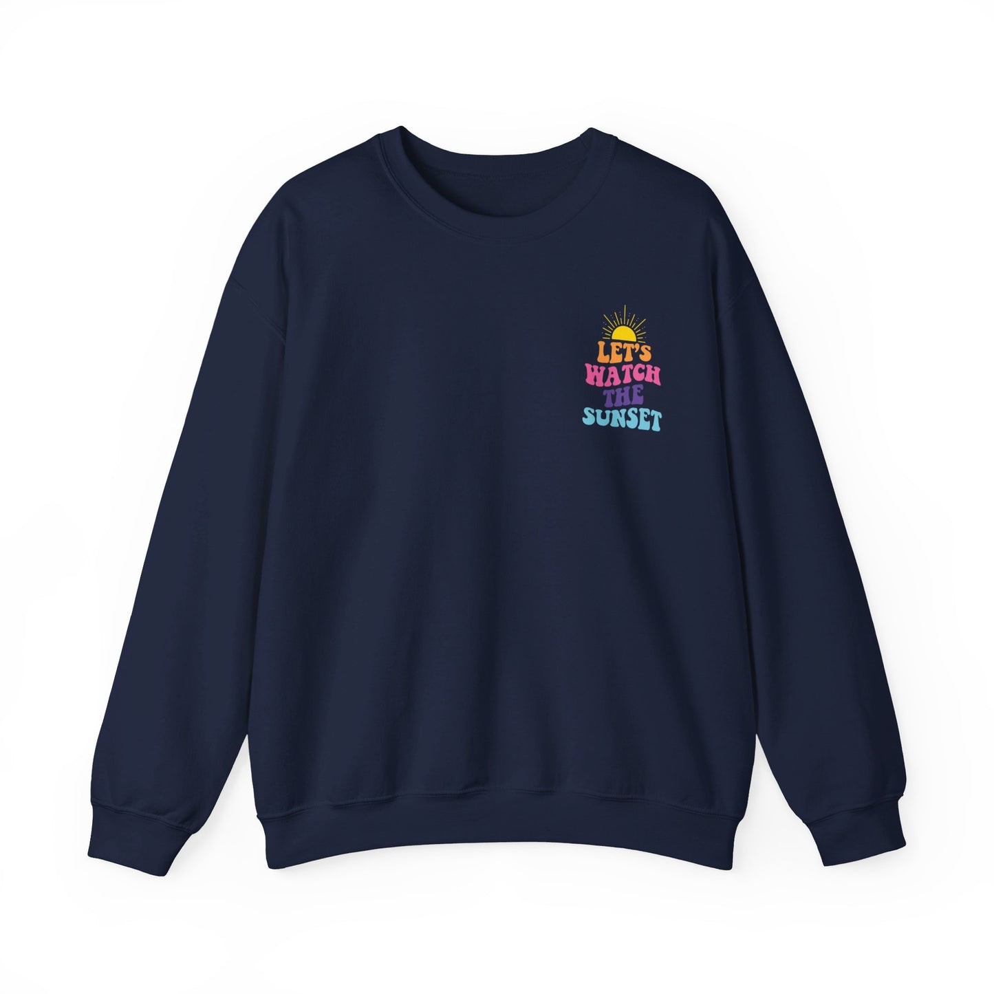 Let's Watch The Sunset Sweatshirt