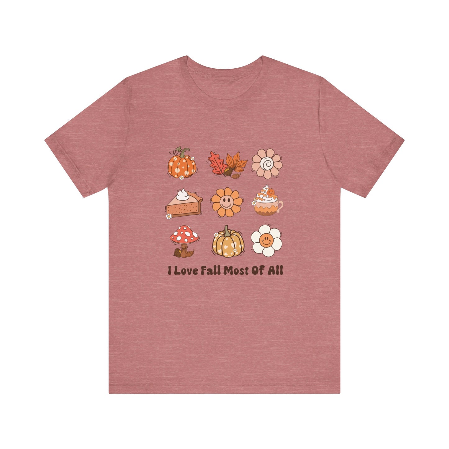 I love Fall Most of all T-Shirt