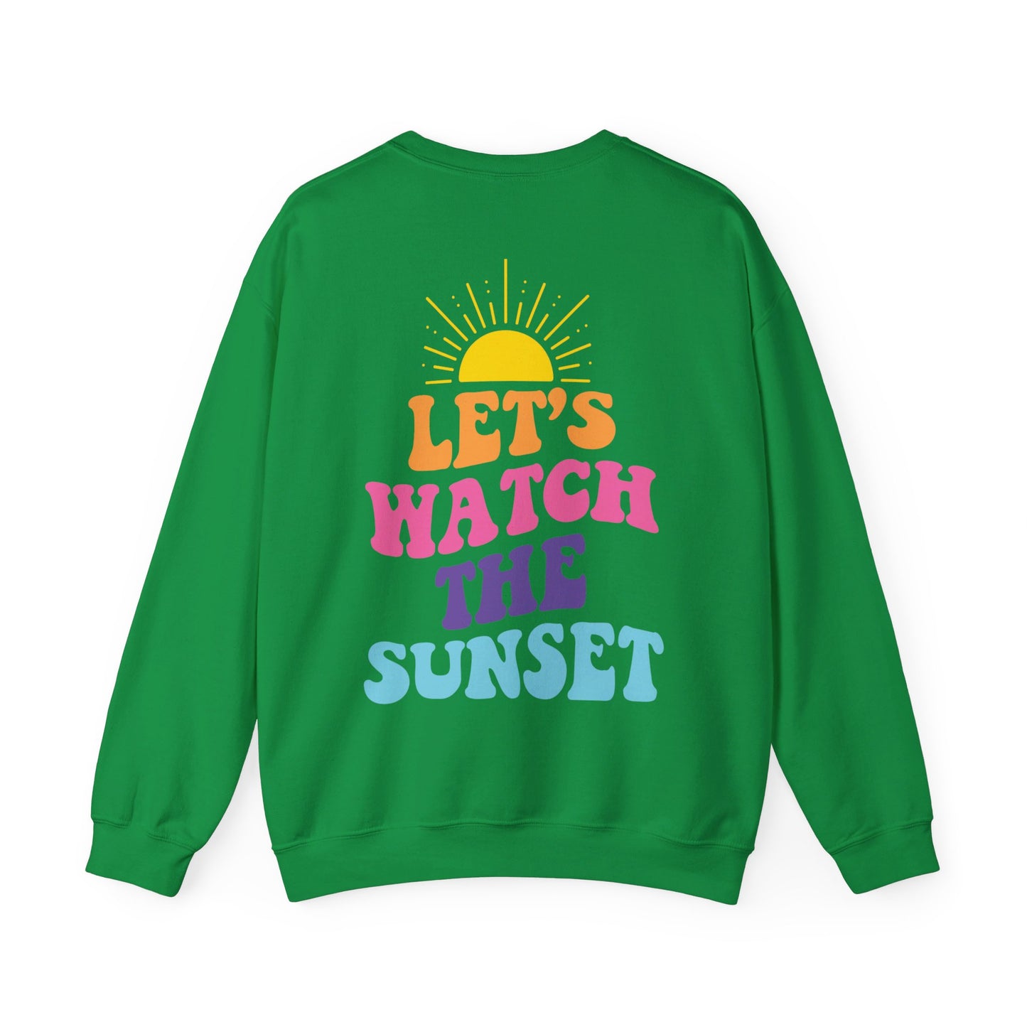 Let's Watch The Sunset Sweatshirt